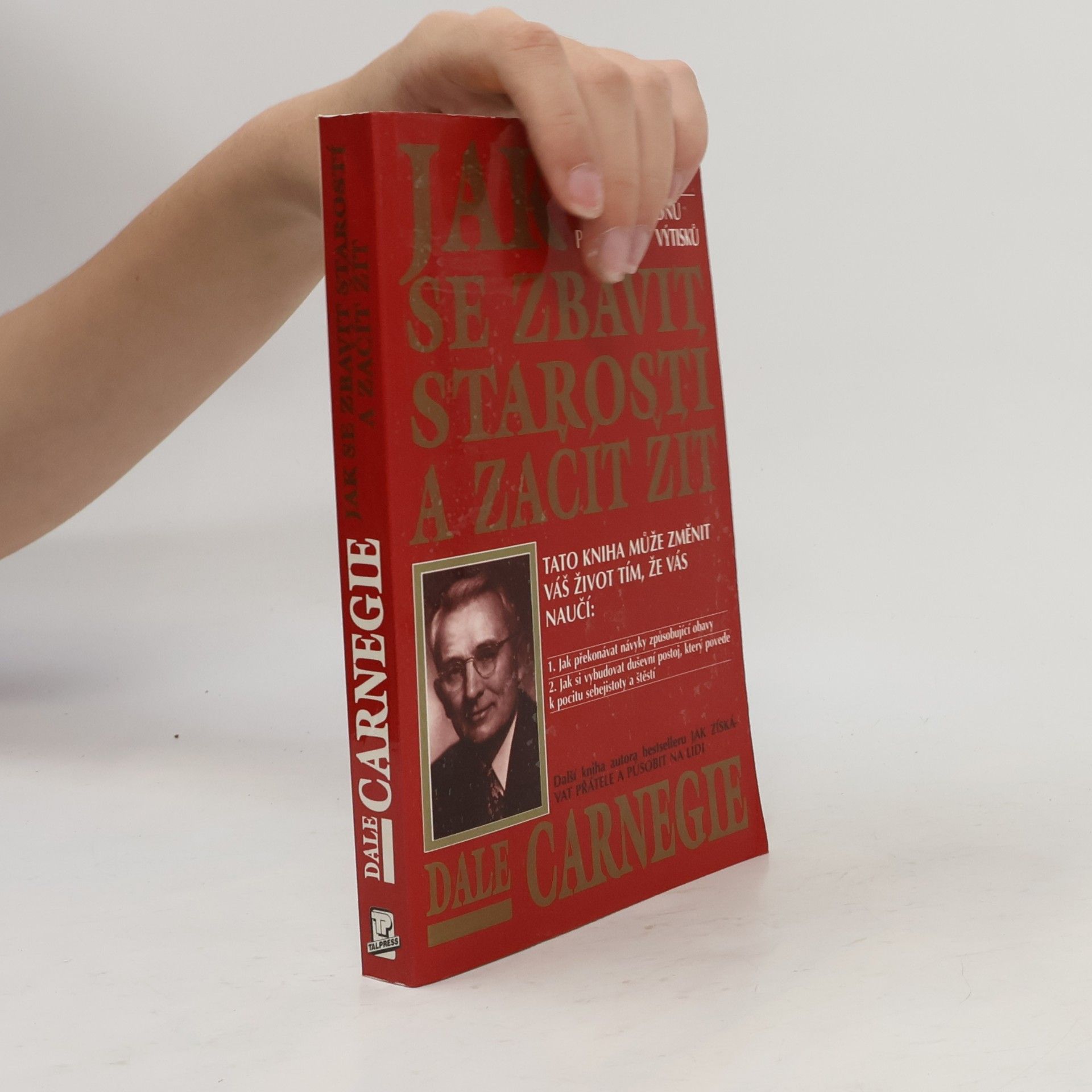 Dale Carnegie Jak se zbavit starostí a začít žít