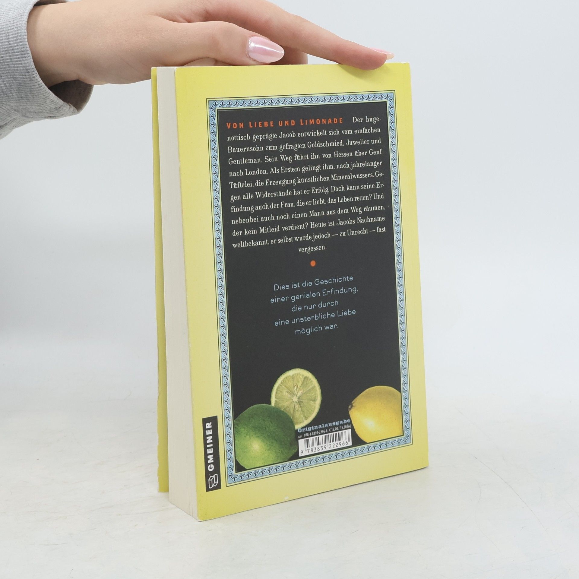 Günther Thömmes Der Limonadenmann oder Die wundersame Geschichte eines Goldschmieds, der der Frau, die er liebte, das Leben retten wollte und dabei die Limonade erfand