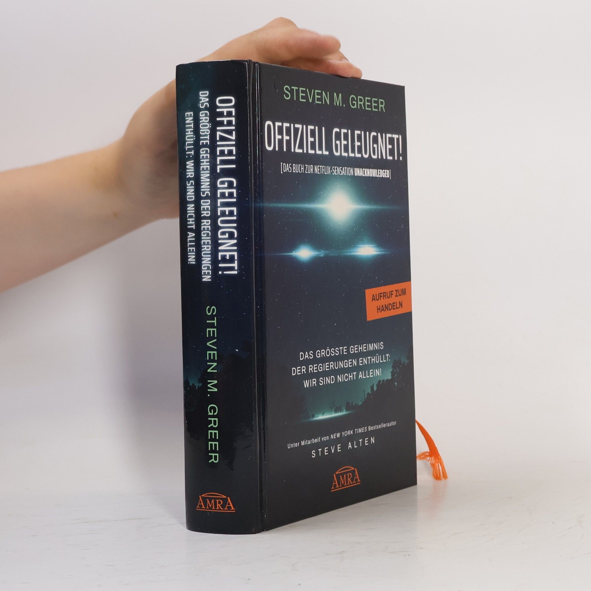 Steven M. Greer OFFIZIELL GELEUGNET! [Das Buch zur Netflix-Sensation UNACKNOWLEDGED]