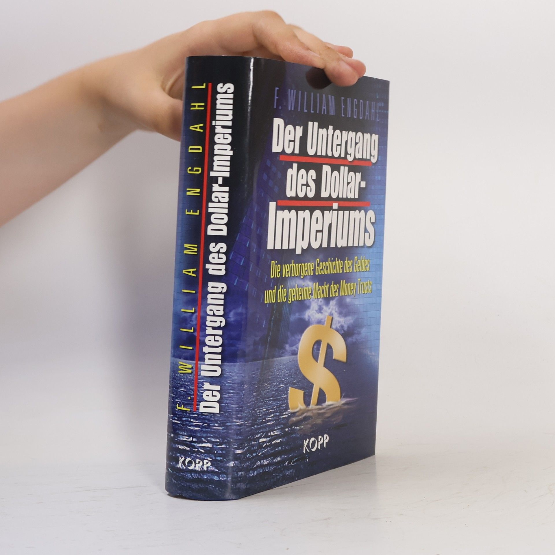 F. William Engdahl Der Untergang des Dollar-Imperiums