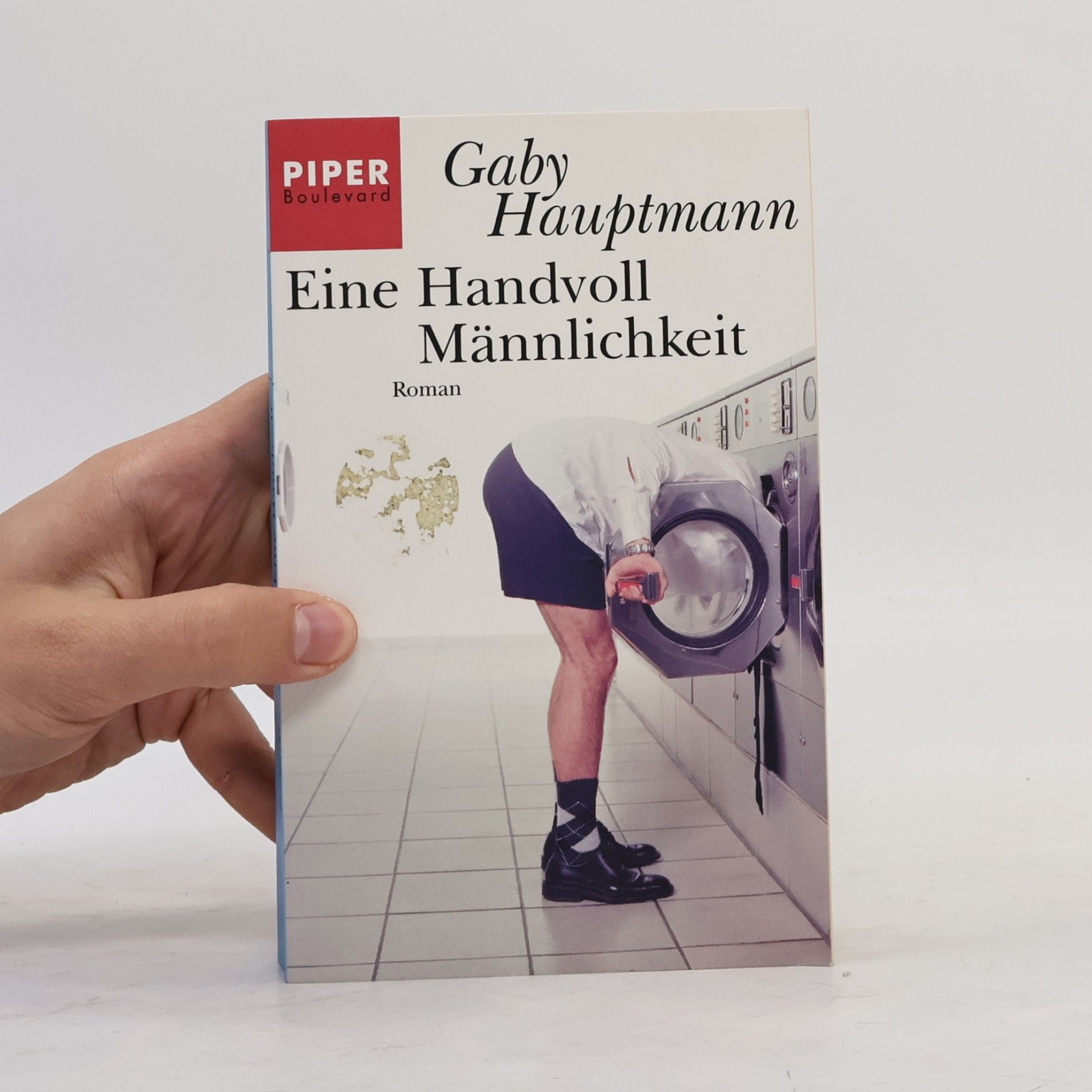 Gaby Hauptmann Eine Handvoll Männlichkeit