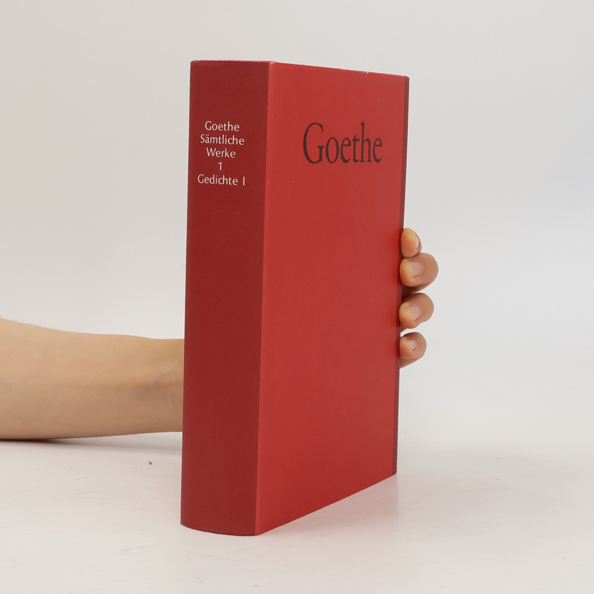 Johann Wolfgang von Goethe Goethe Sämtliche Werke 1. Gedichte I.