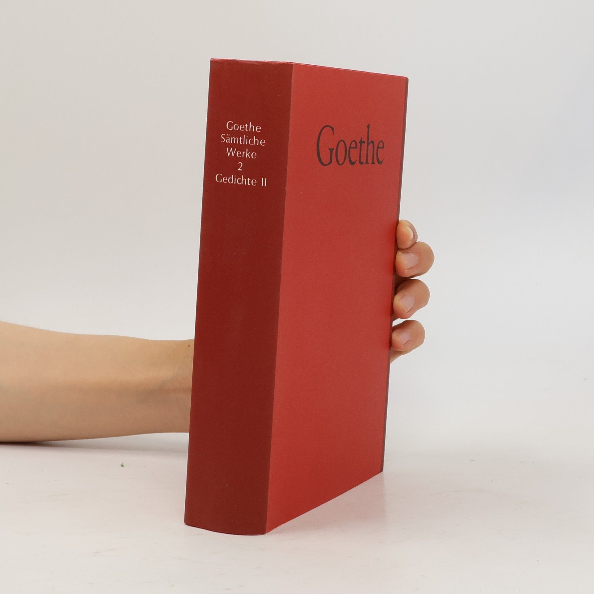Johann Wolfgang von Goethe Goethe Sämtliche Werke 2. Gedichte II.