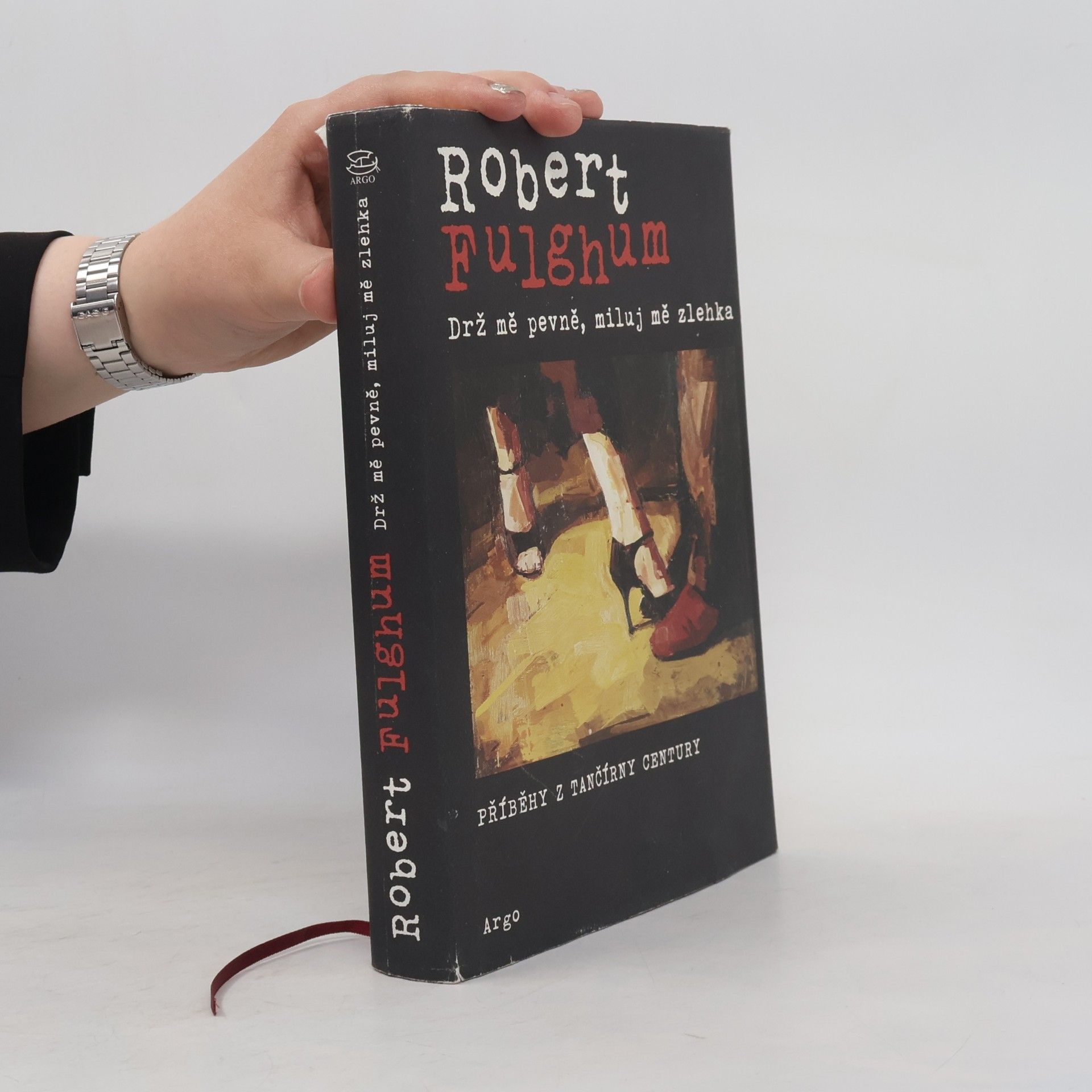 Robert Fulghum Drž mě pevně, miluj mě zlehka