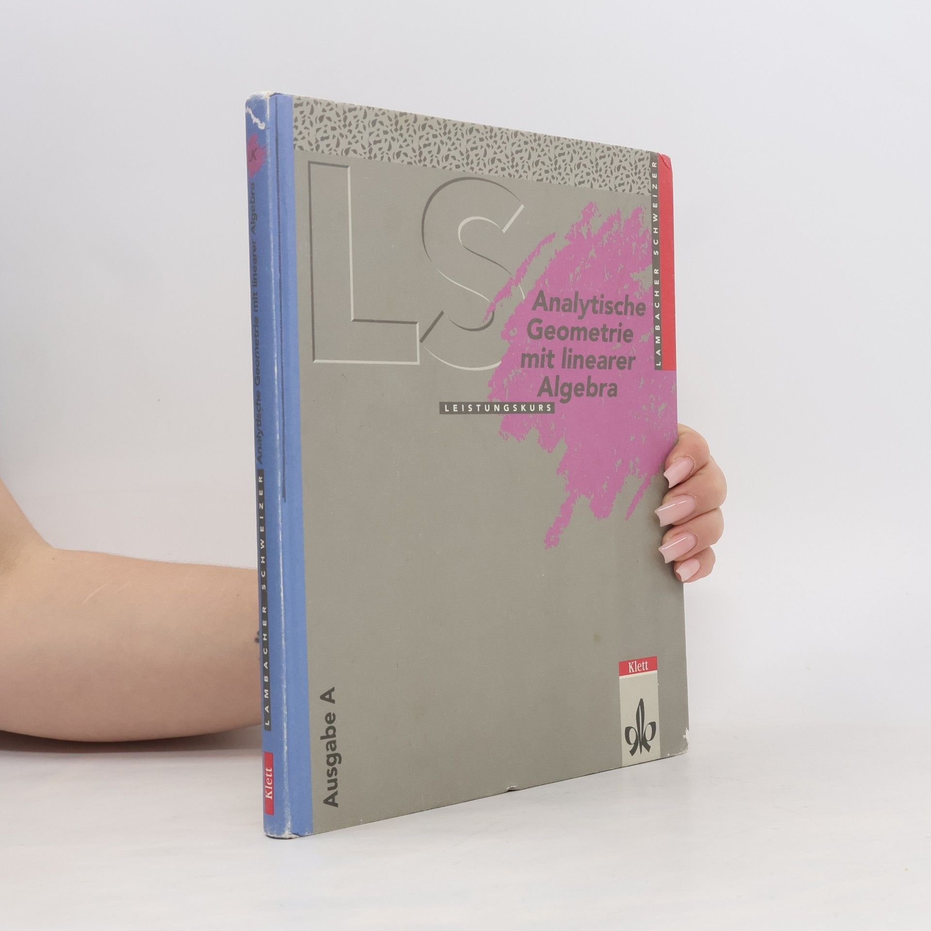 AA.VV. Analytische Geometrie mit Linearer Algebra