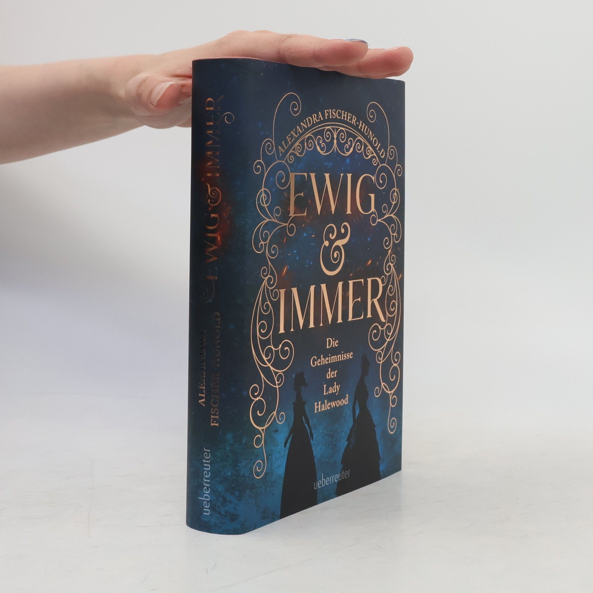 Alexandra Fischer-Hunold Ewig & immer