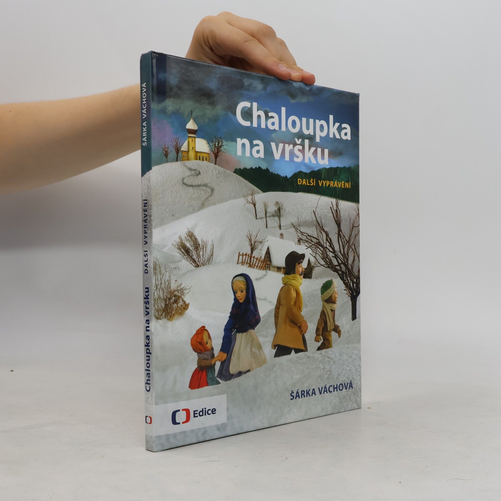 Šárka Váchová Chaloupka na vršku : další vyprávění