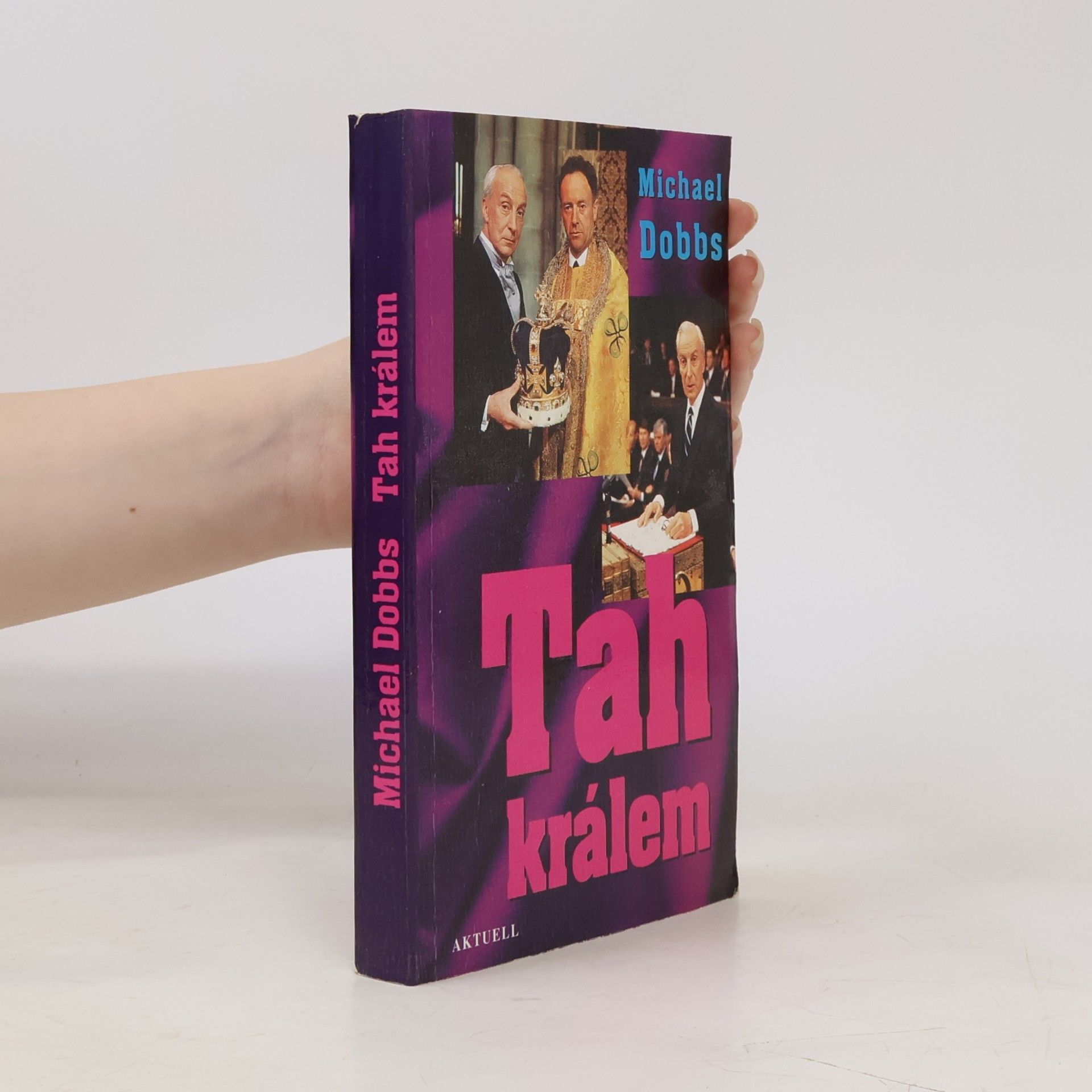 Michael Dobbs Tah králem
