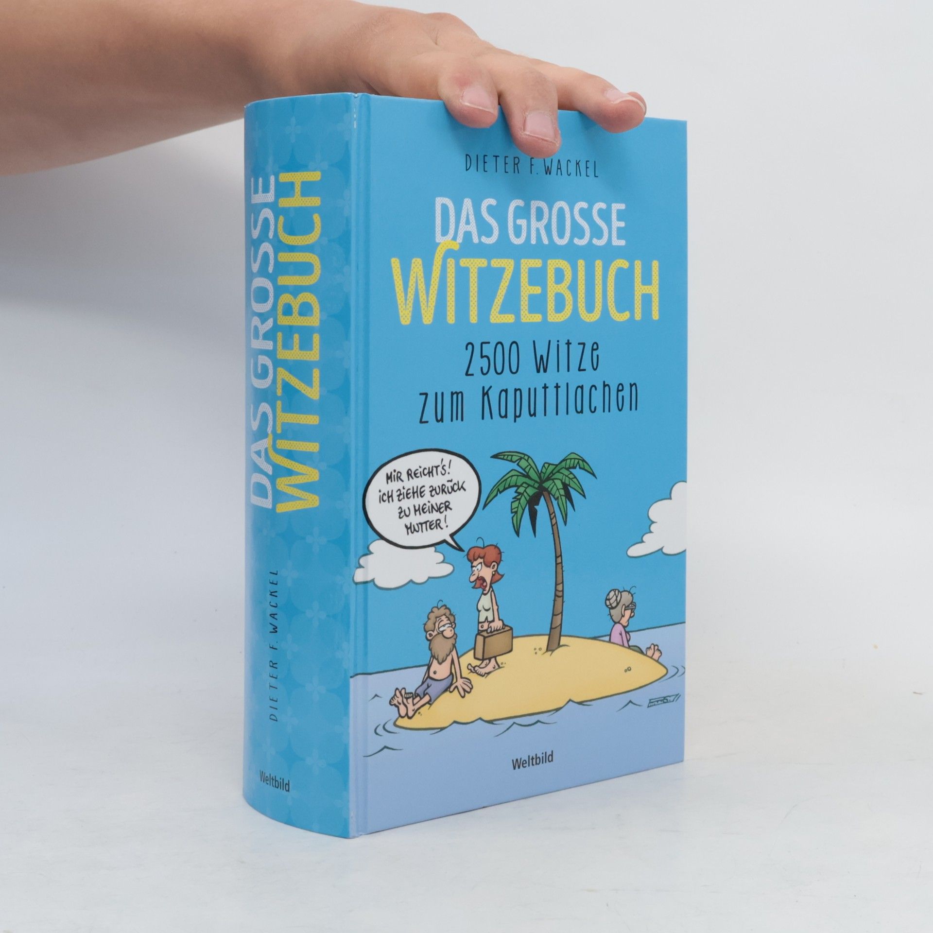 Dieter F. Wackel Das große Witzebuch