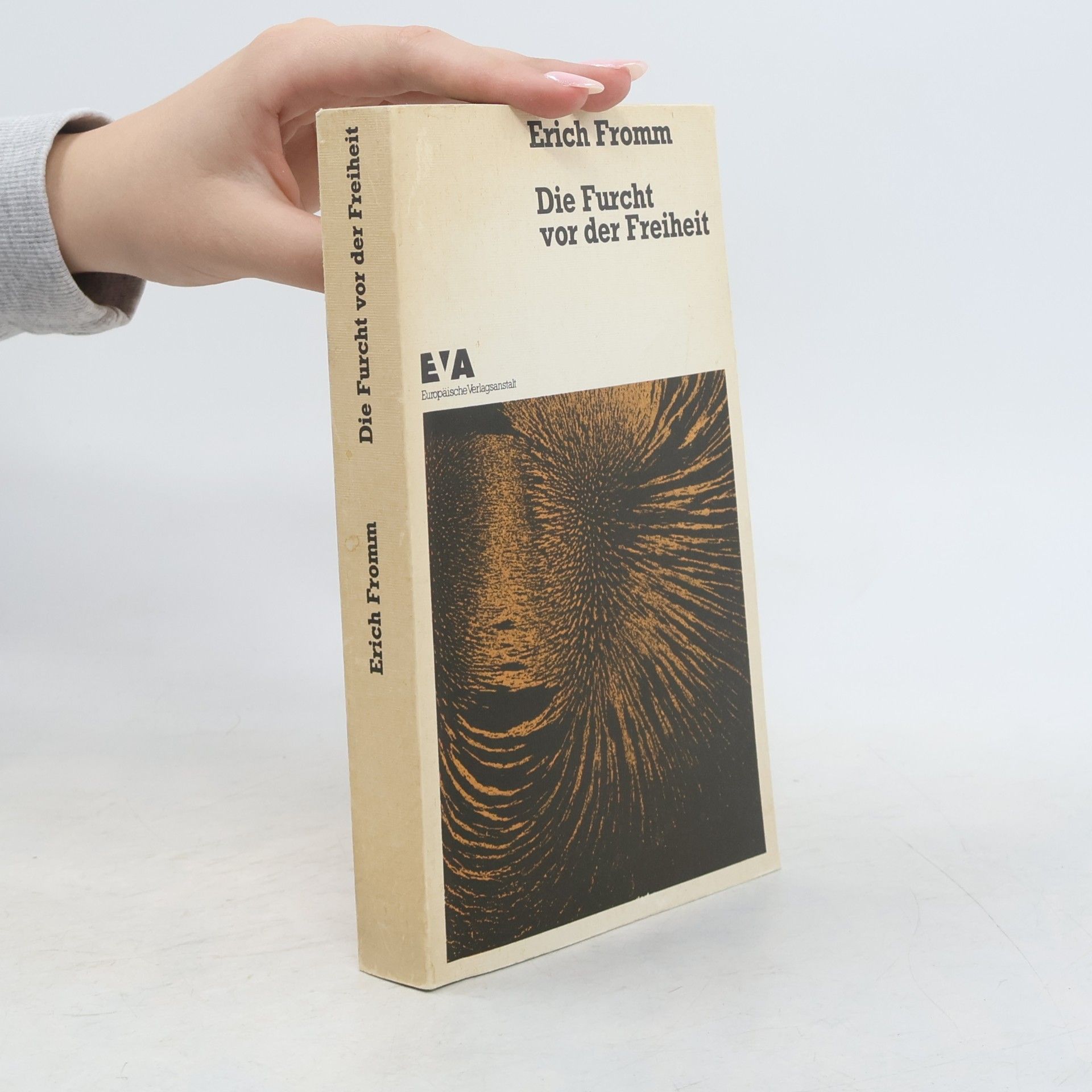 Erich Fromm Die Furcht vor der Freiheit