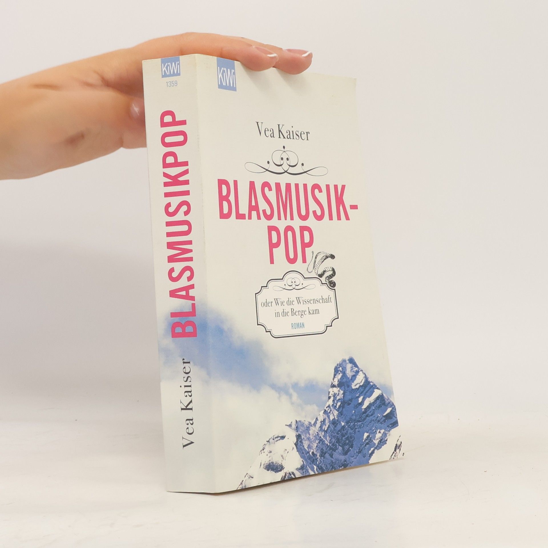 Vea Kaiser Blasmusikpop oder Wie die Wissenschaft in die Berge kam