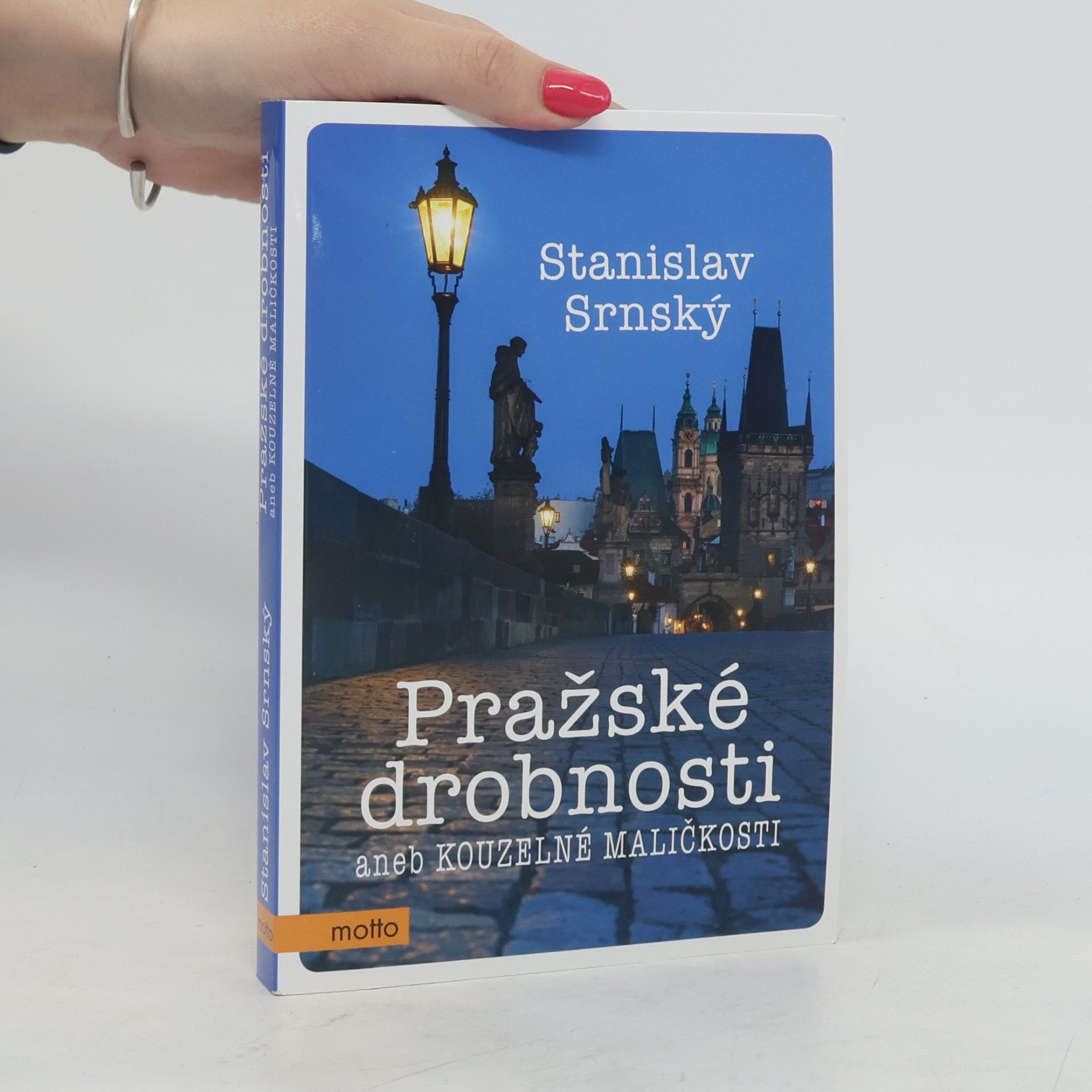 Stanislav Srnský Pražské drobnosti aneb Kouzelné maličkosti