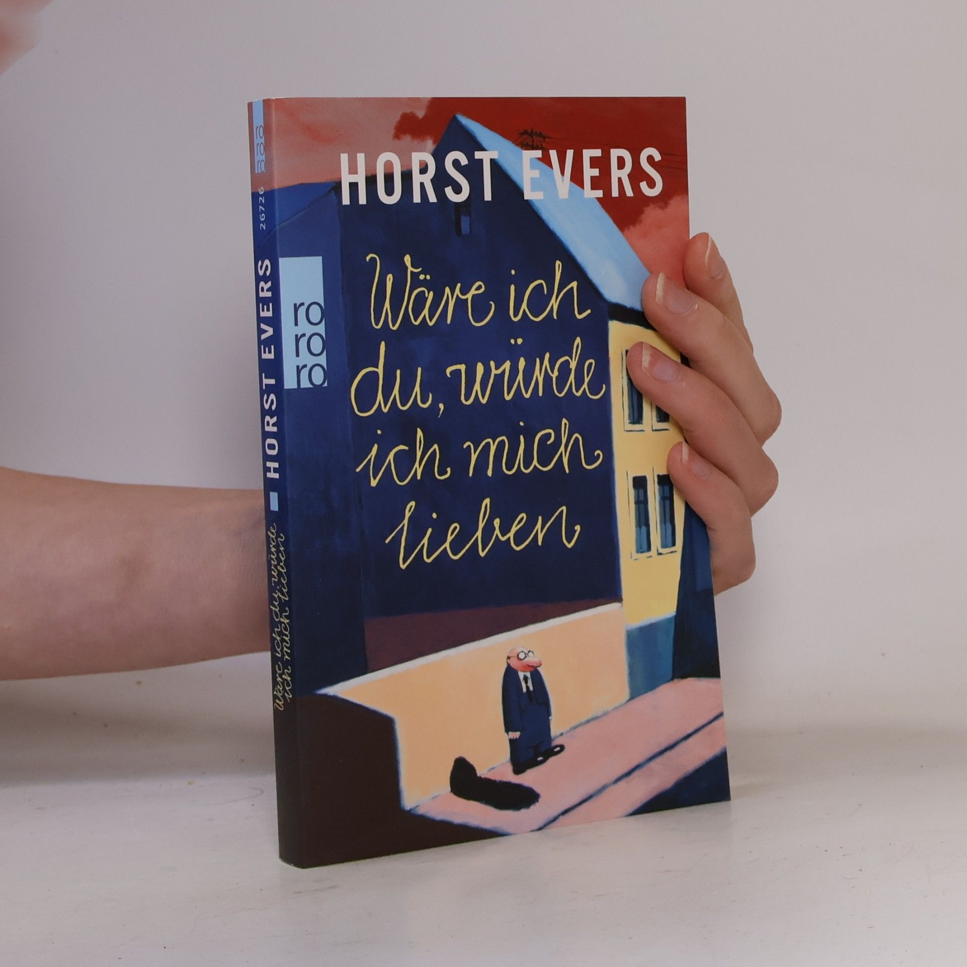 Horst Evers Wäre ich du, würde ich mich lieben