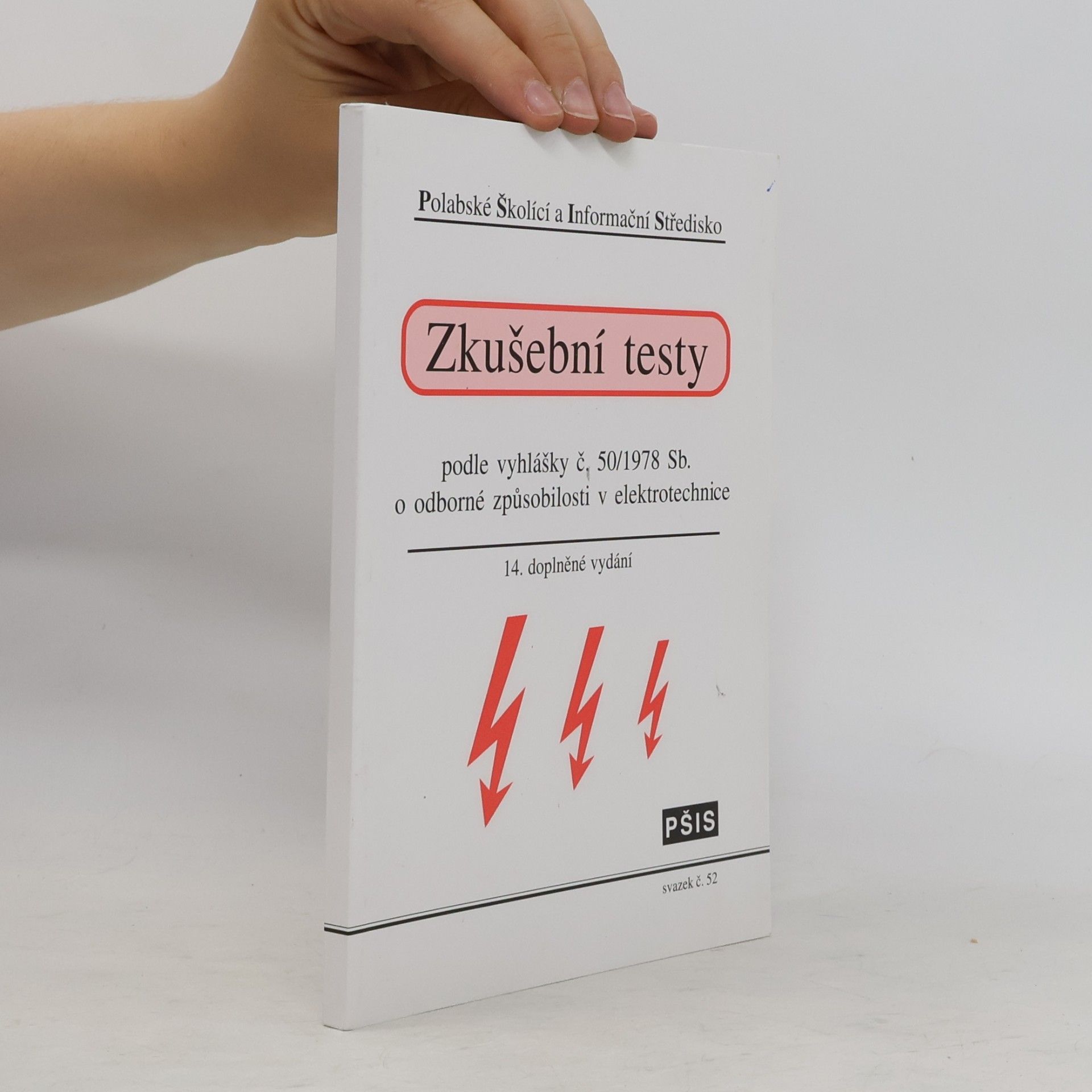 Kolektiv autorů Zkušební testy podle vyhlášky č. 50/1978 Sb. o odborné způsobilosti v elektrotechnice