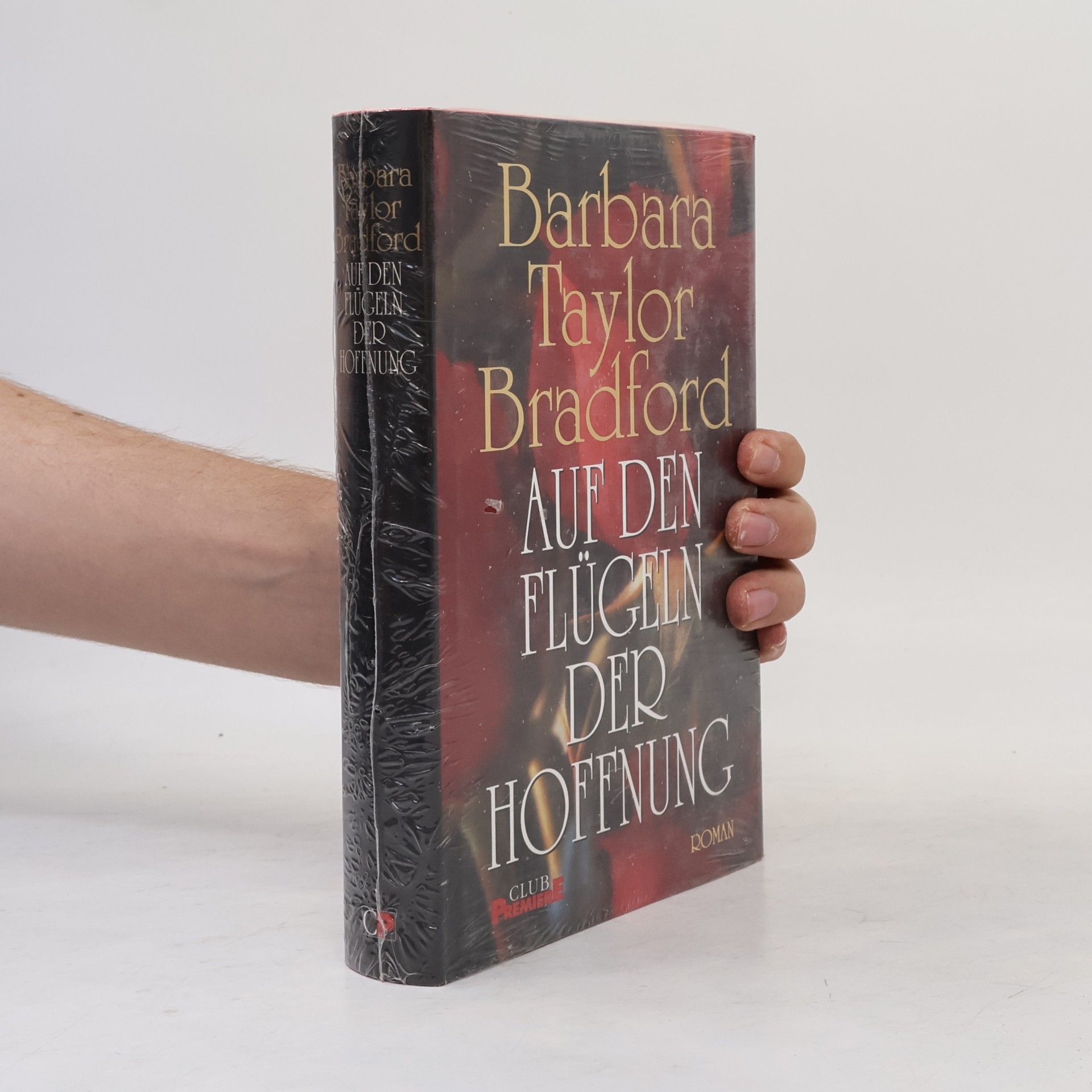 Barbara Taylor Bradford Auf den Flügeln der Hoffnung