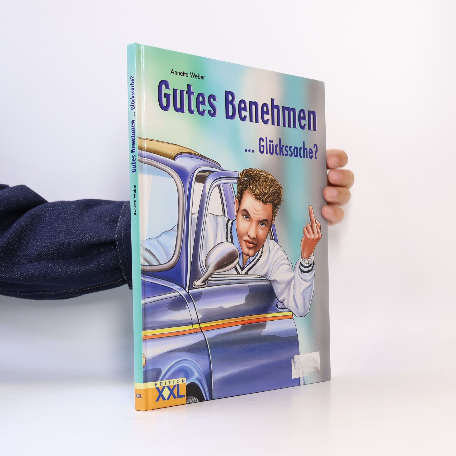 Annette Weber Gutes Benehmen - Glückssache?