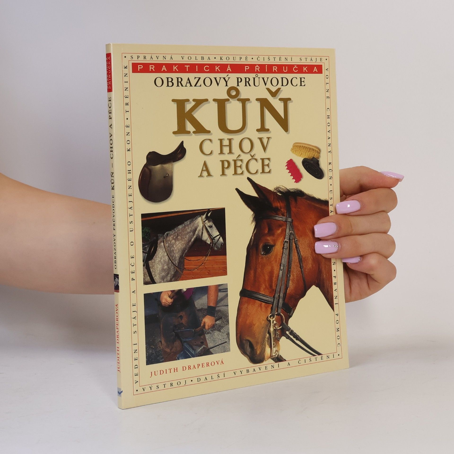 Judith Draper Kůň : chov a péče : obrazový průvodce