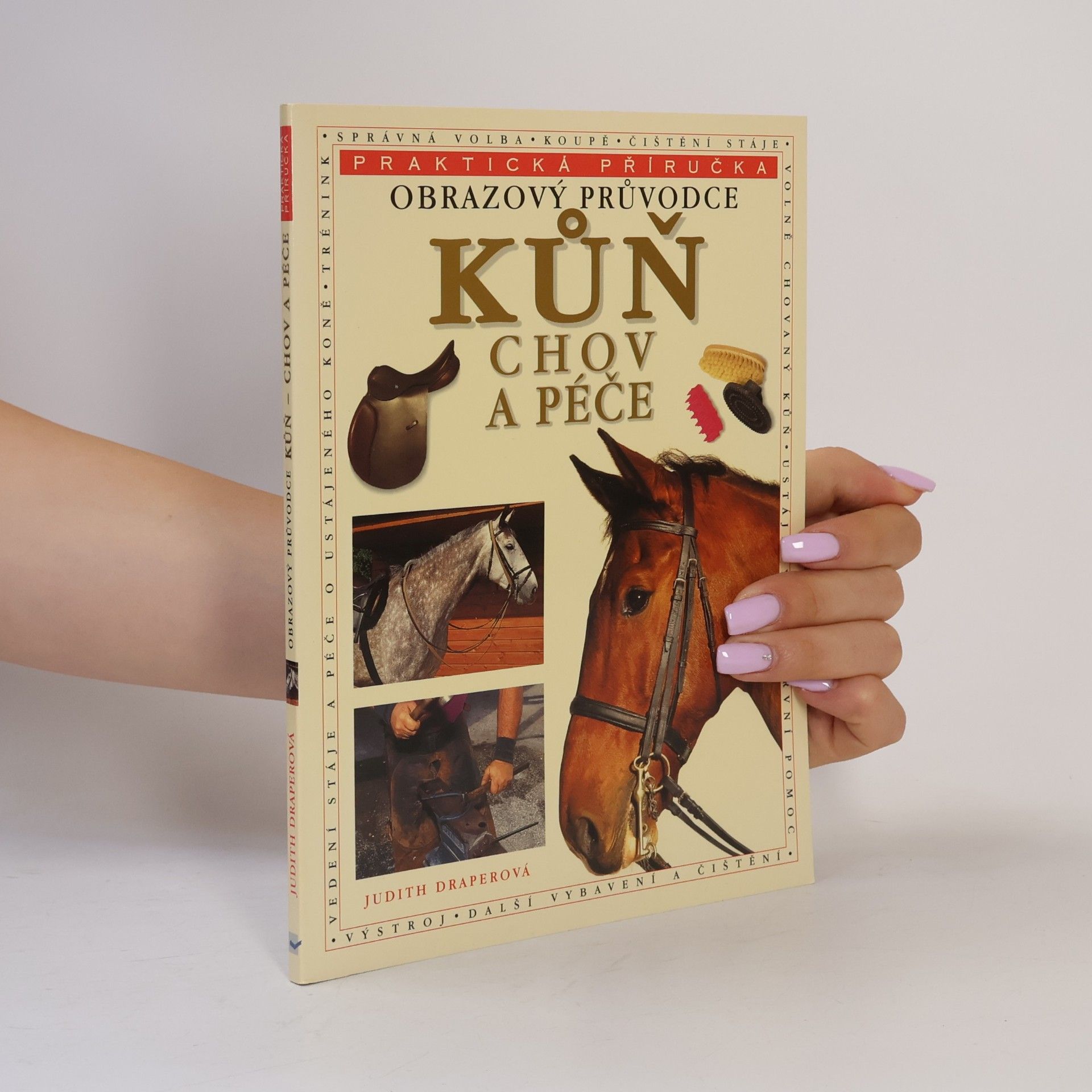 Judith Draper Kůň : chov a péče : obrazový průvodce