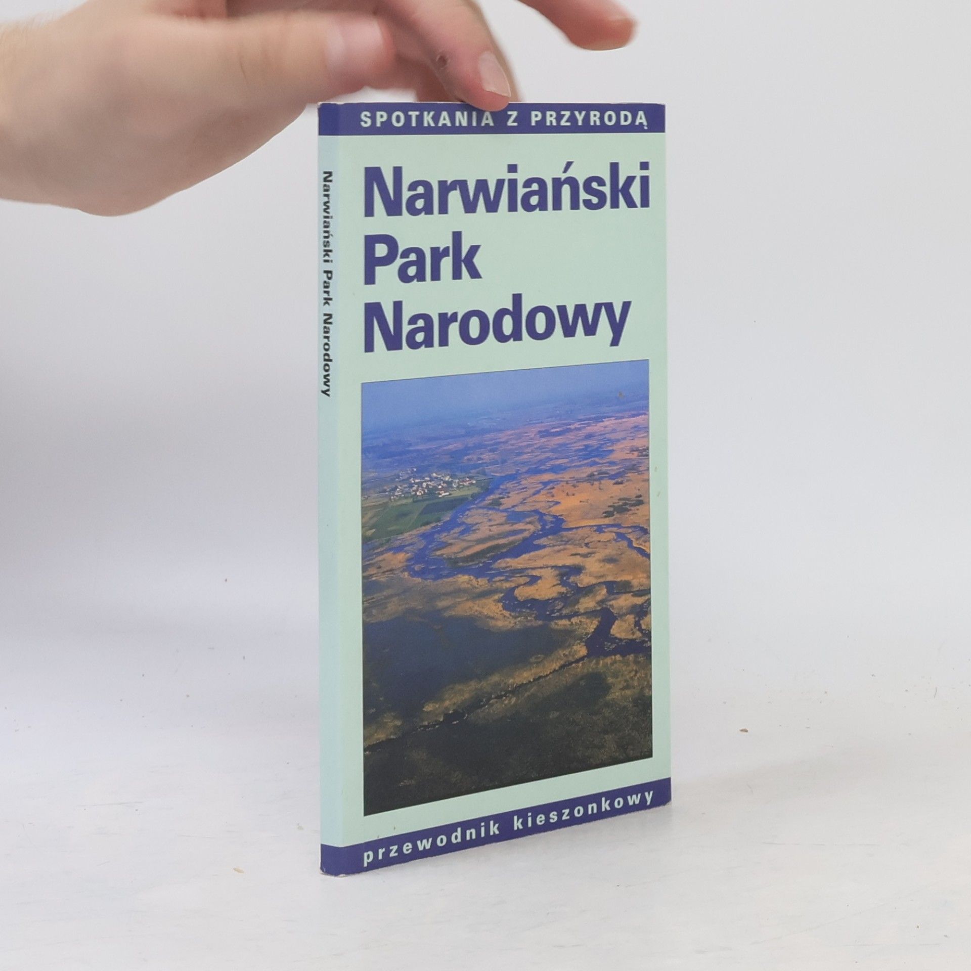 Iwona Katarzyna Laskowska Spotkania z Przyrodą: Narwiański Park Narodowy