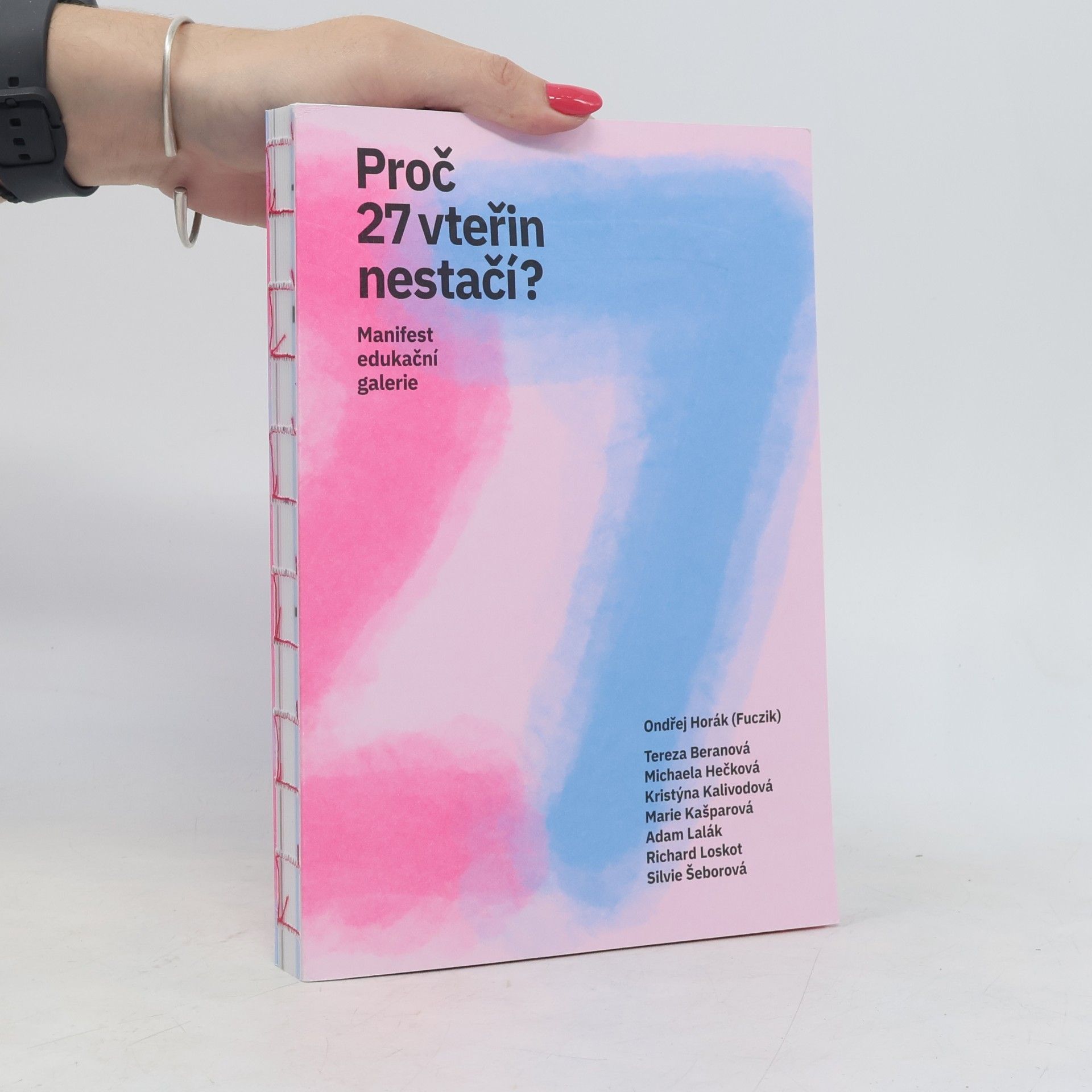 Ondřej Fuczik Proč 27 vteřin nestačí?: Manifest edukační galerie