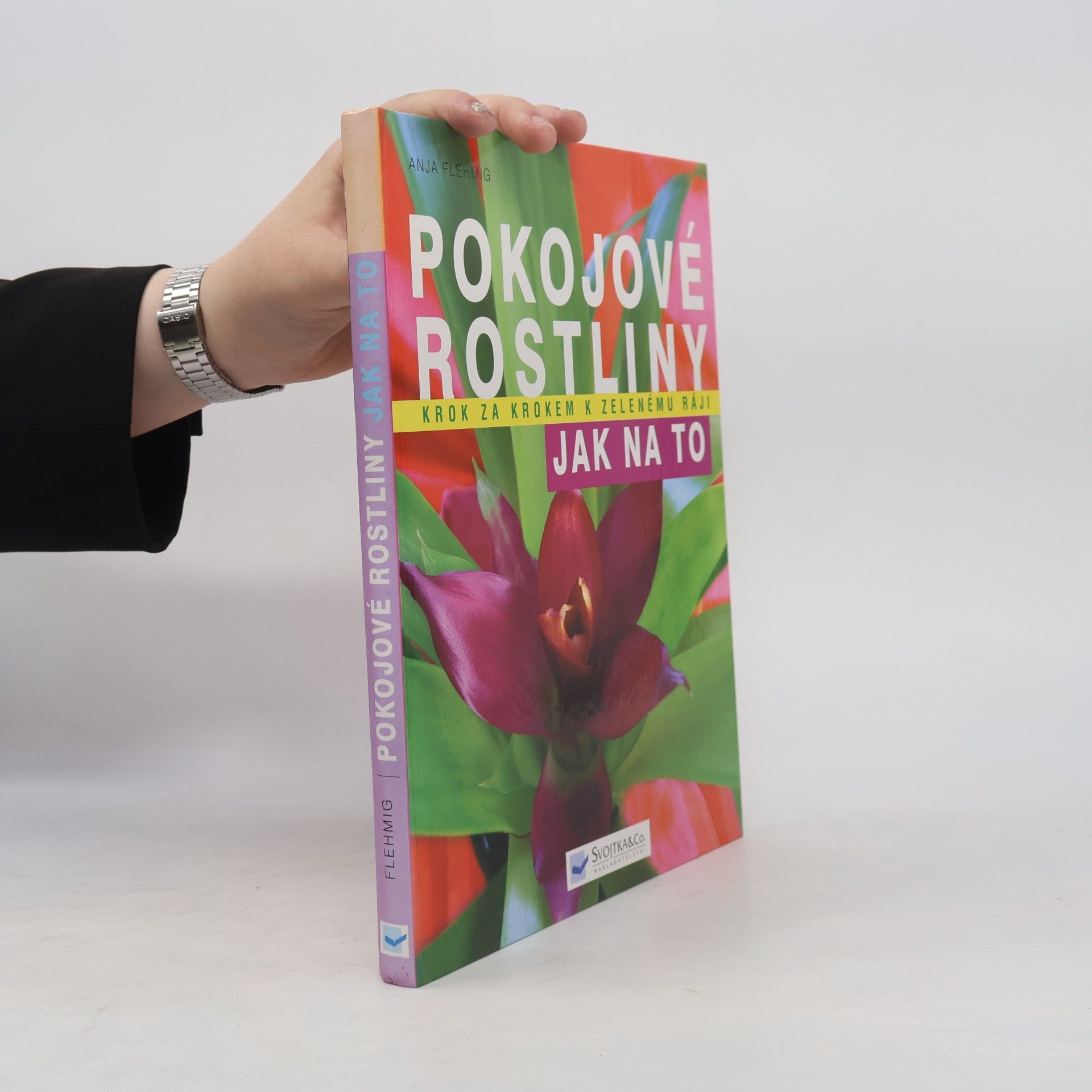 Anja Flehmig Pokojové rostliny: Krok za krokem k zelenému ráji