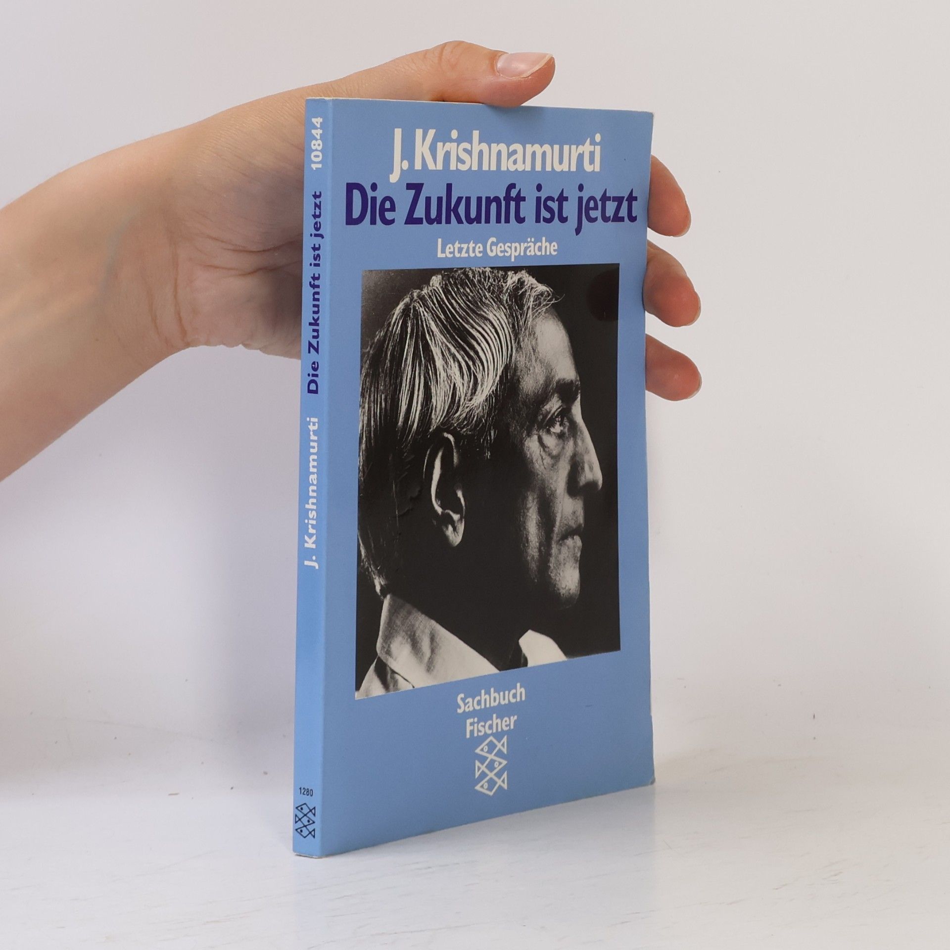 Jiddu Krishnamurti Die Zukunft ist jetzt