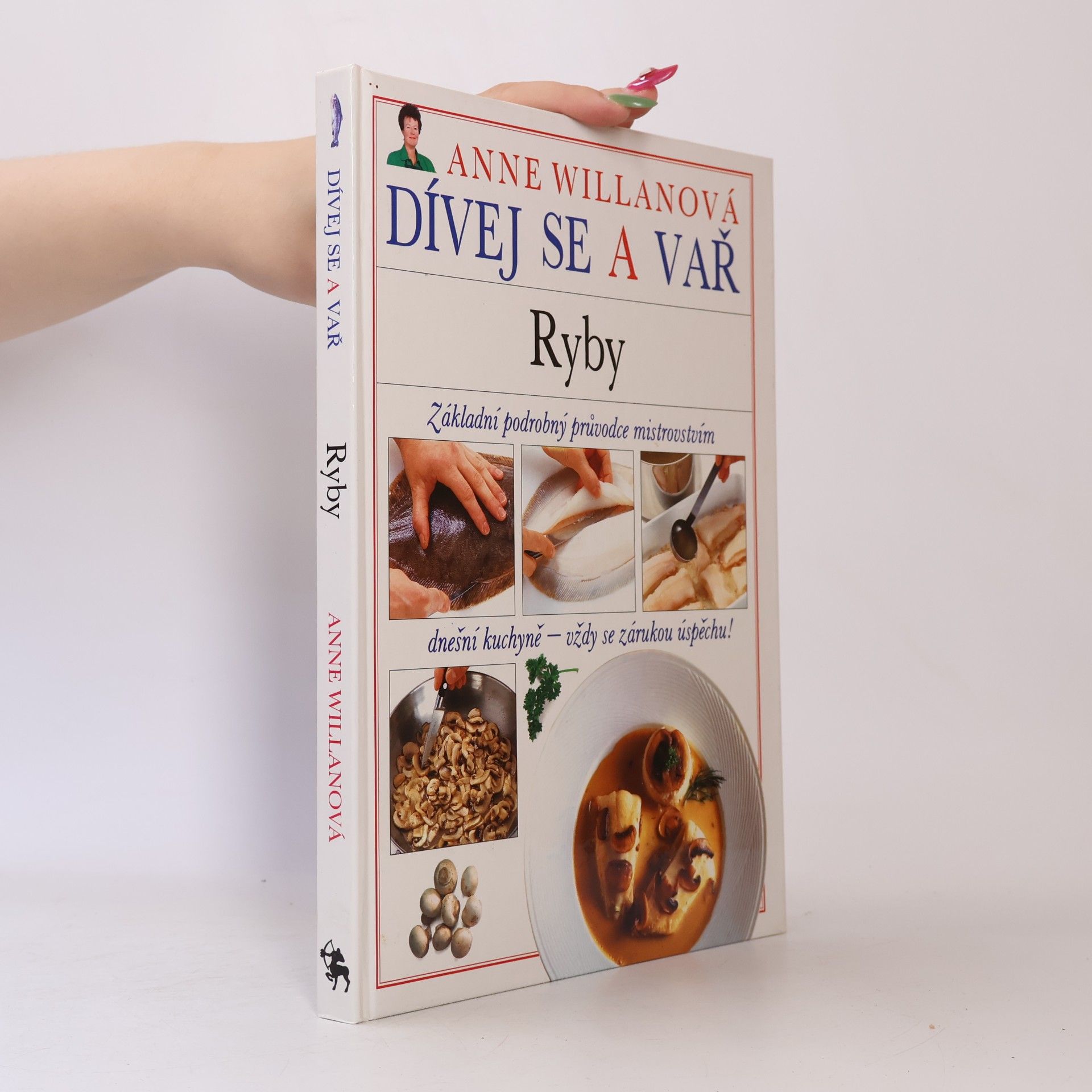 Anne Willan Dívej se a vař. Ryby