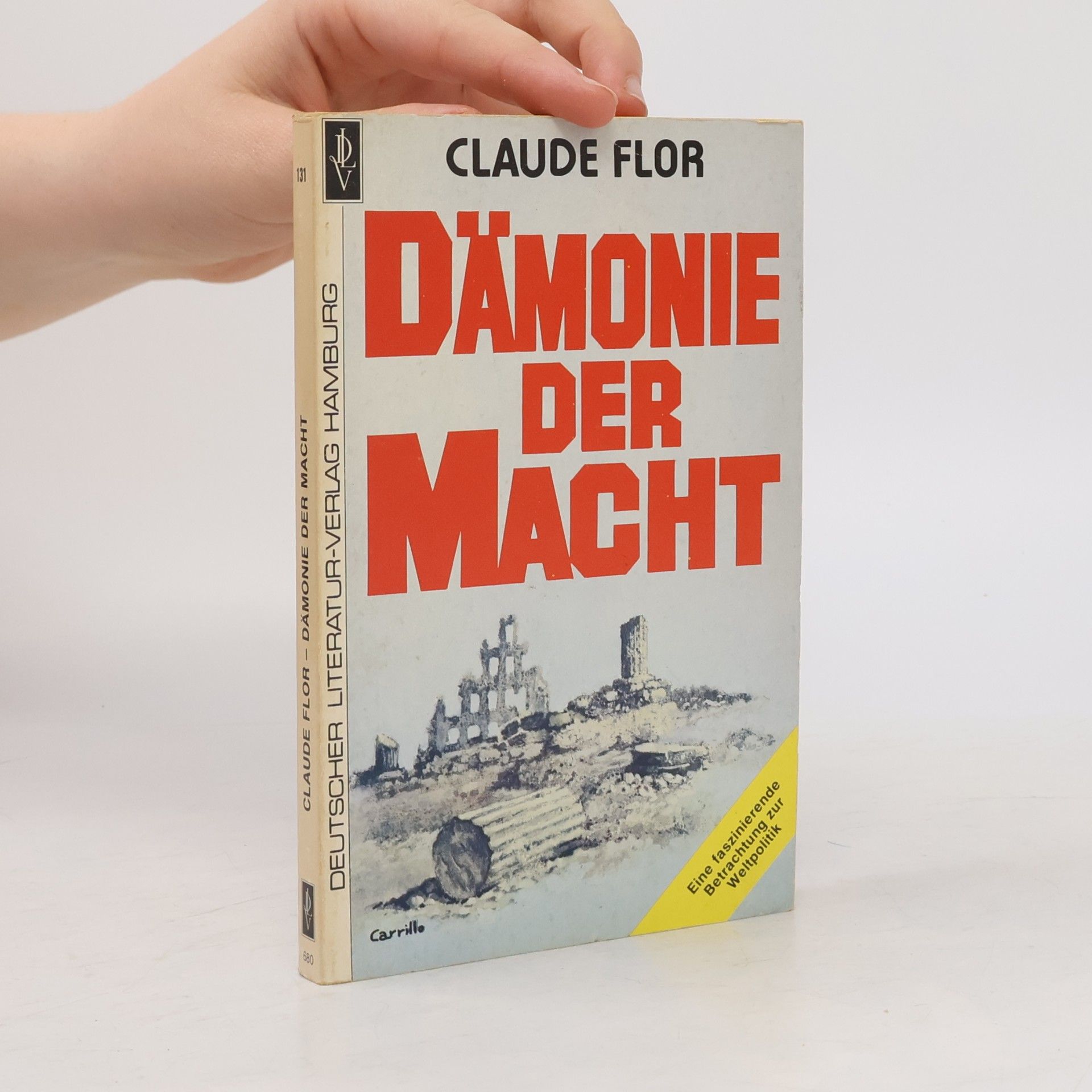 Claude Flor Dämonie der Macht