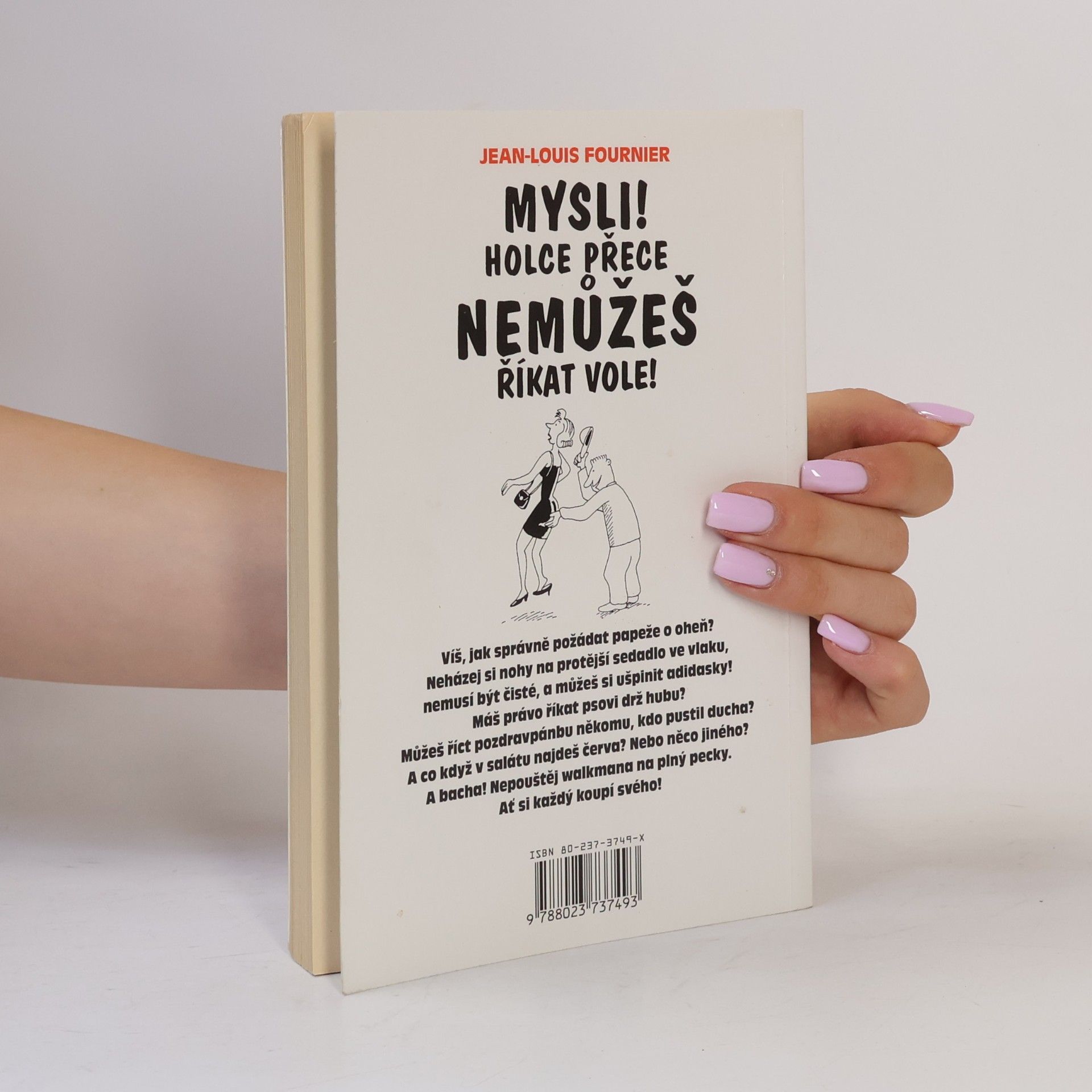 Jean-Louis Fournier Mysli! Holce přece nemůžeš říkat vole! : manuál chování pro náctileté