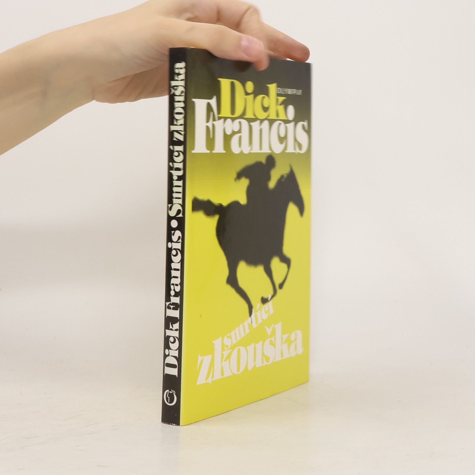 Dick Francis Smrtící zkouška