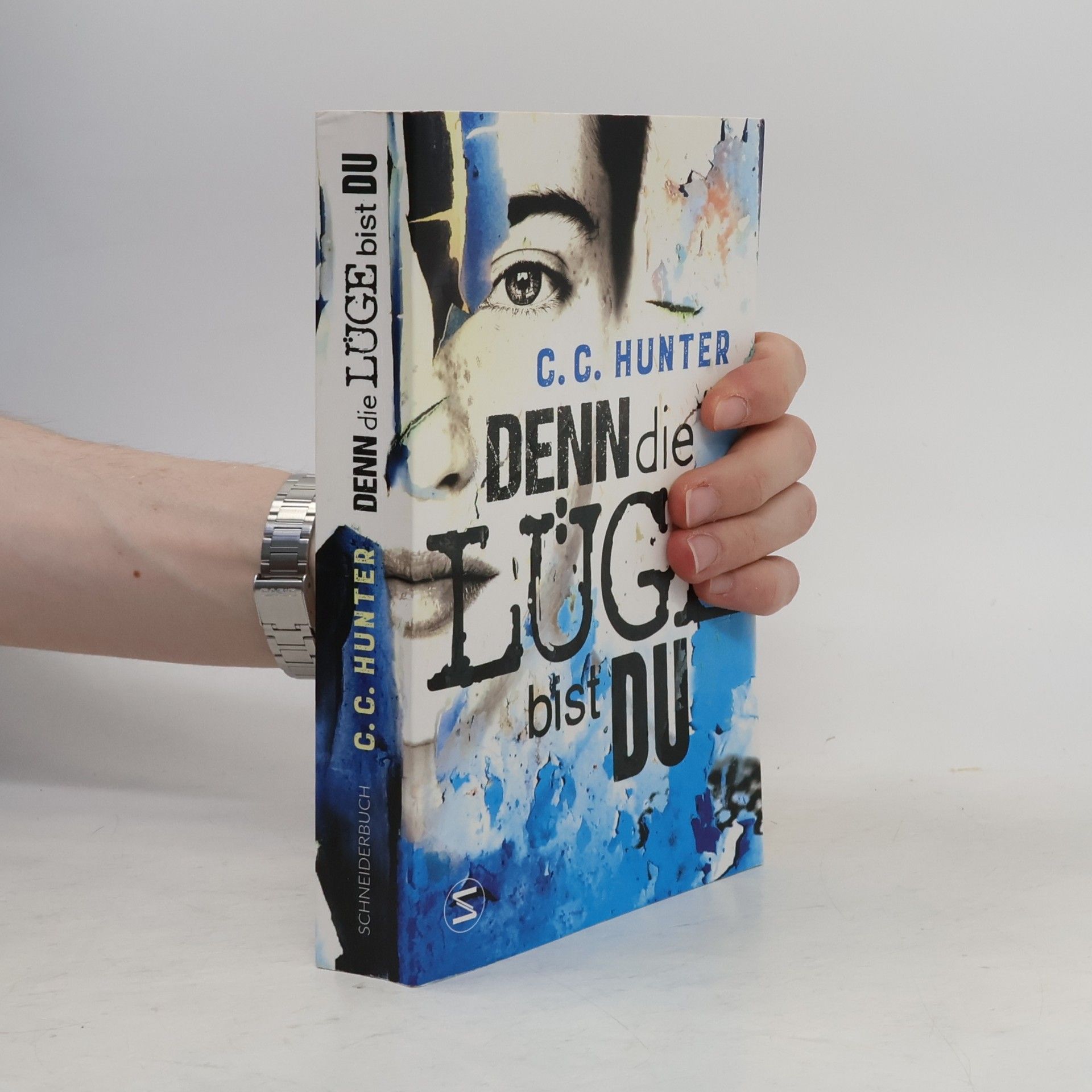C.C. Hunter Denn die Lüge bist du