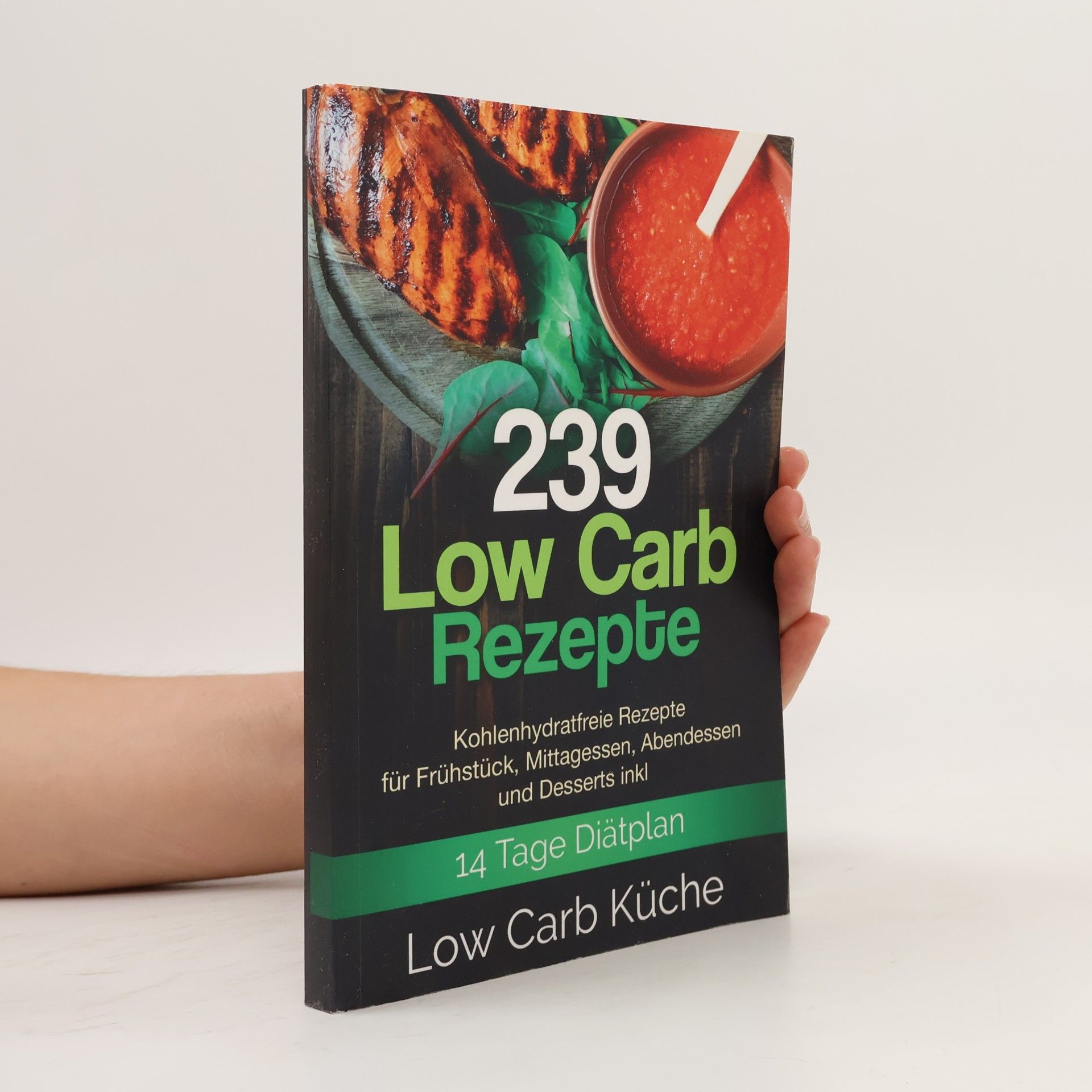 Autorenkollektiv 239 Low Carb Rezepte