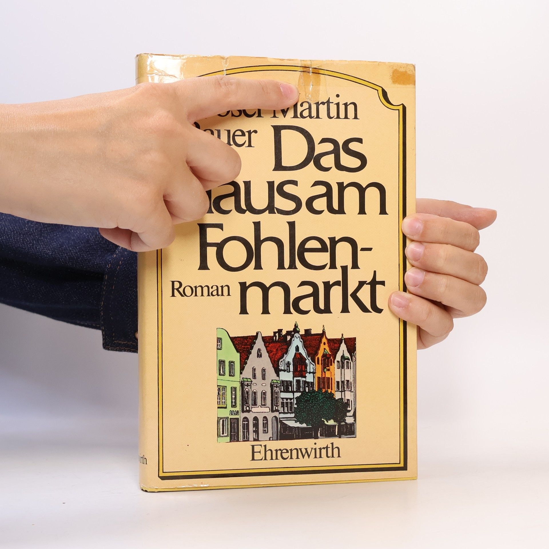 Josef Martin Bauer Das Haus am Fohlenmarkt