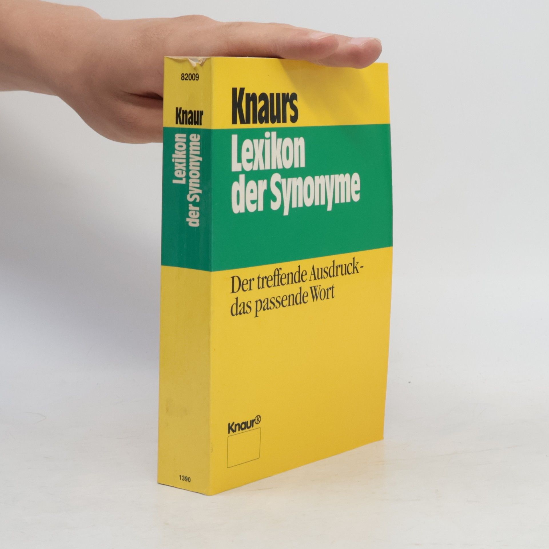 Various authors Knaurs Lexikon der Synonyme : der treffende Ausdruck - das passende Wort