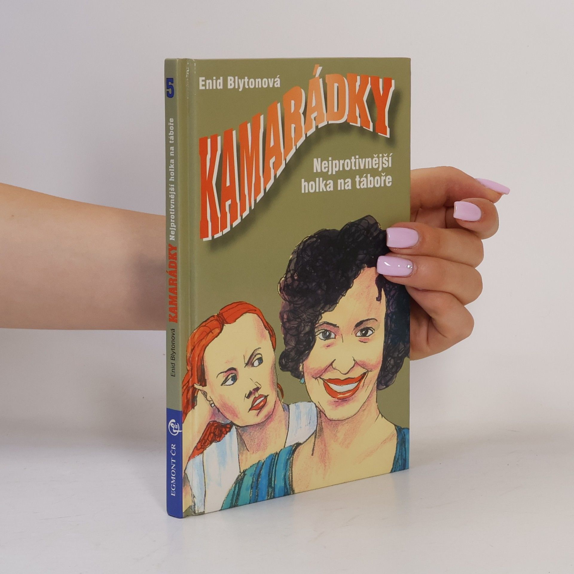 Anne Digby Nejprotivnější holka na táboře. Kamarádky