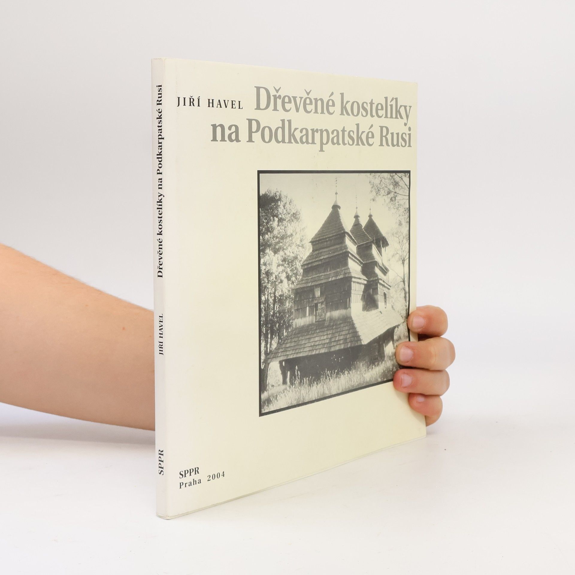 Jiří Havel Dřevěné kostelíky na Podkarpatské Rusi