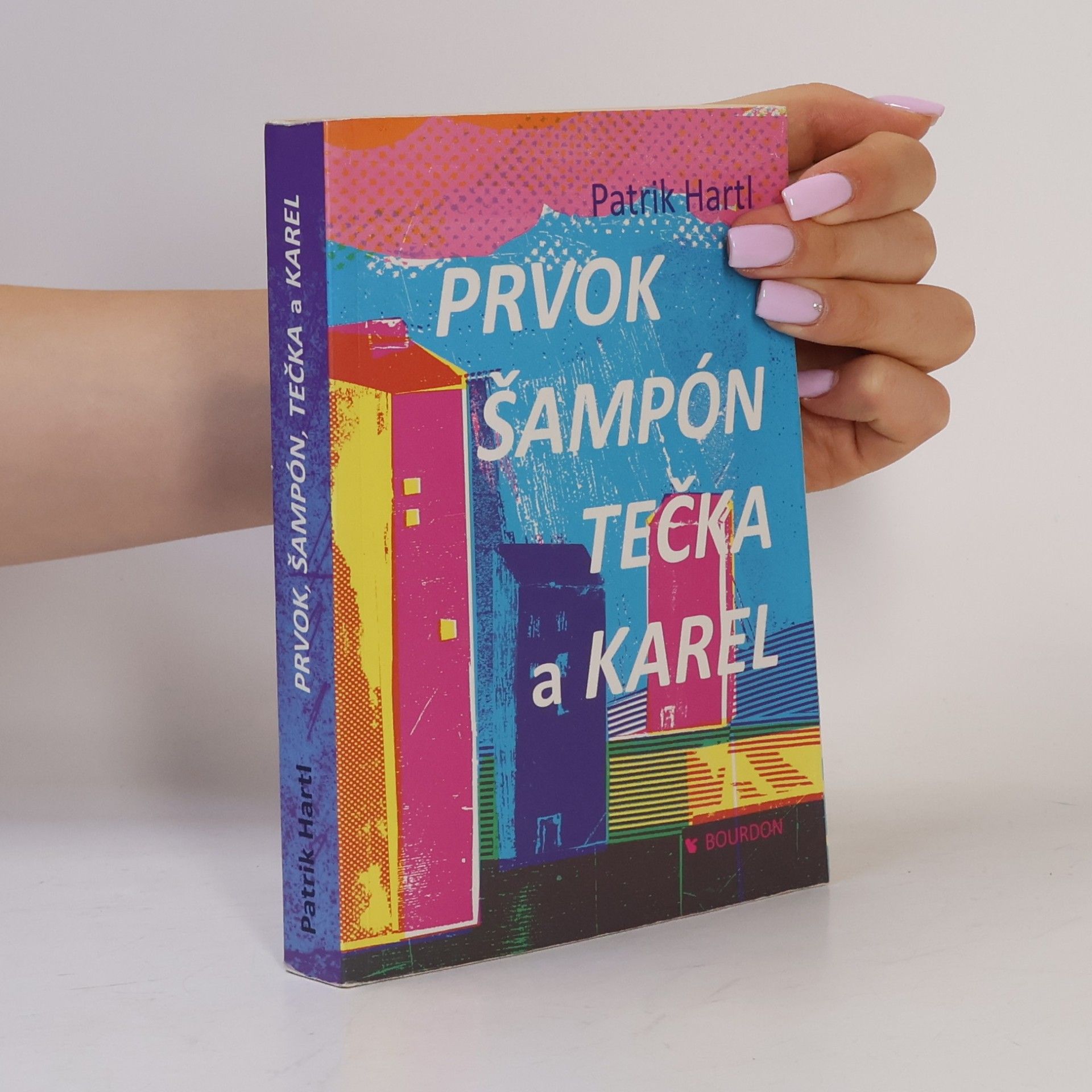 Patrik Hartl Prvok, Šampón, Tečka a Karel