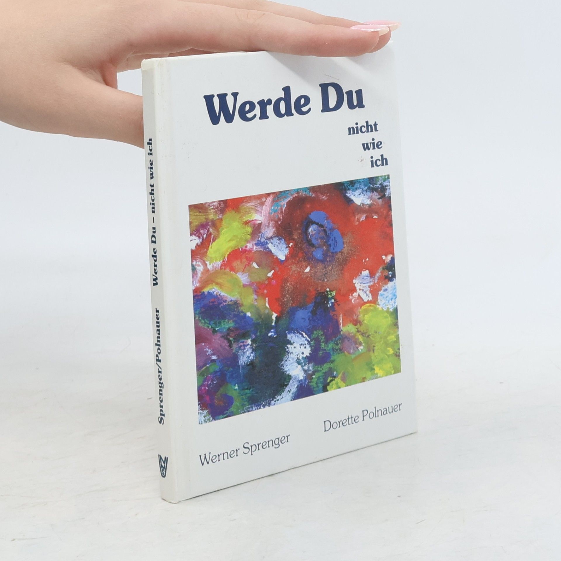 Werde Du - nicht wie ich