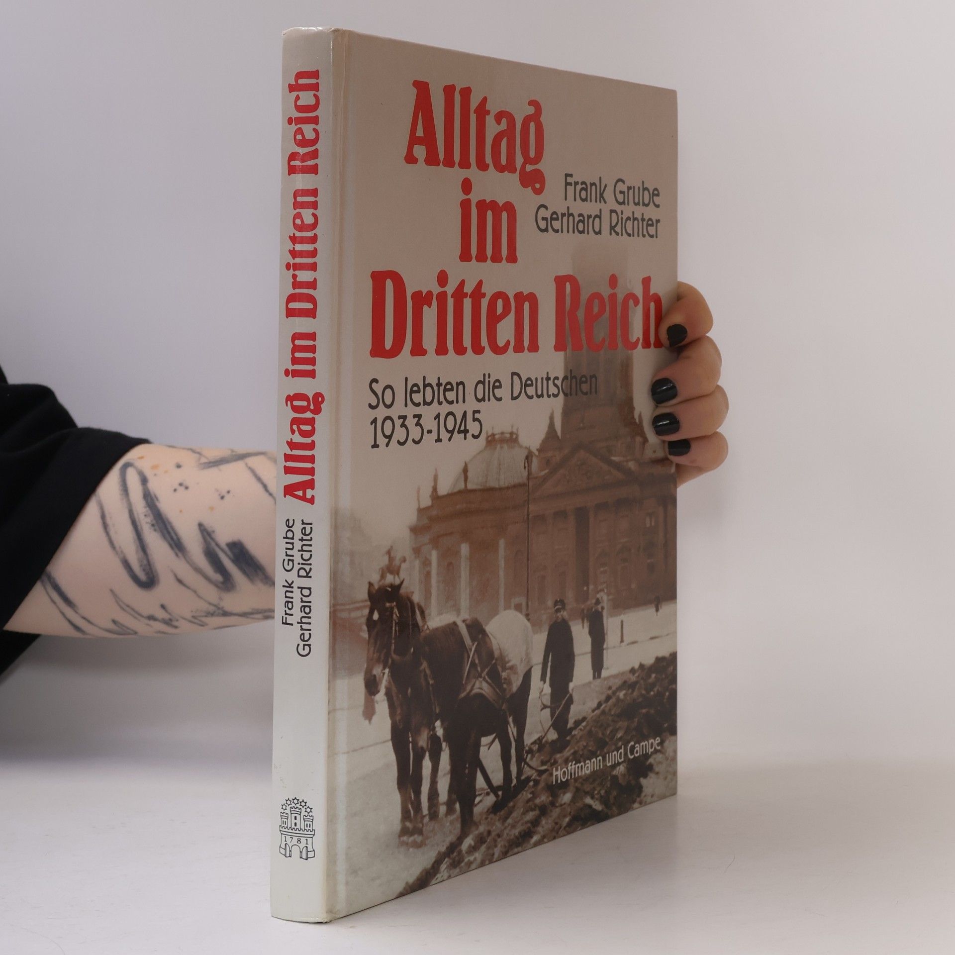 Frank Grube Alltag im Dritten Reich