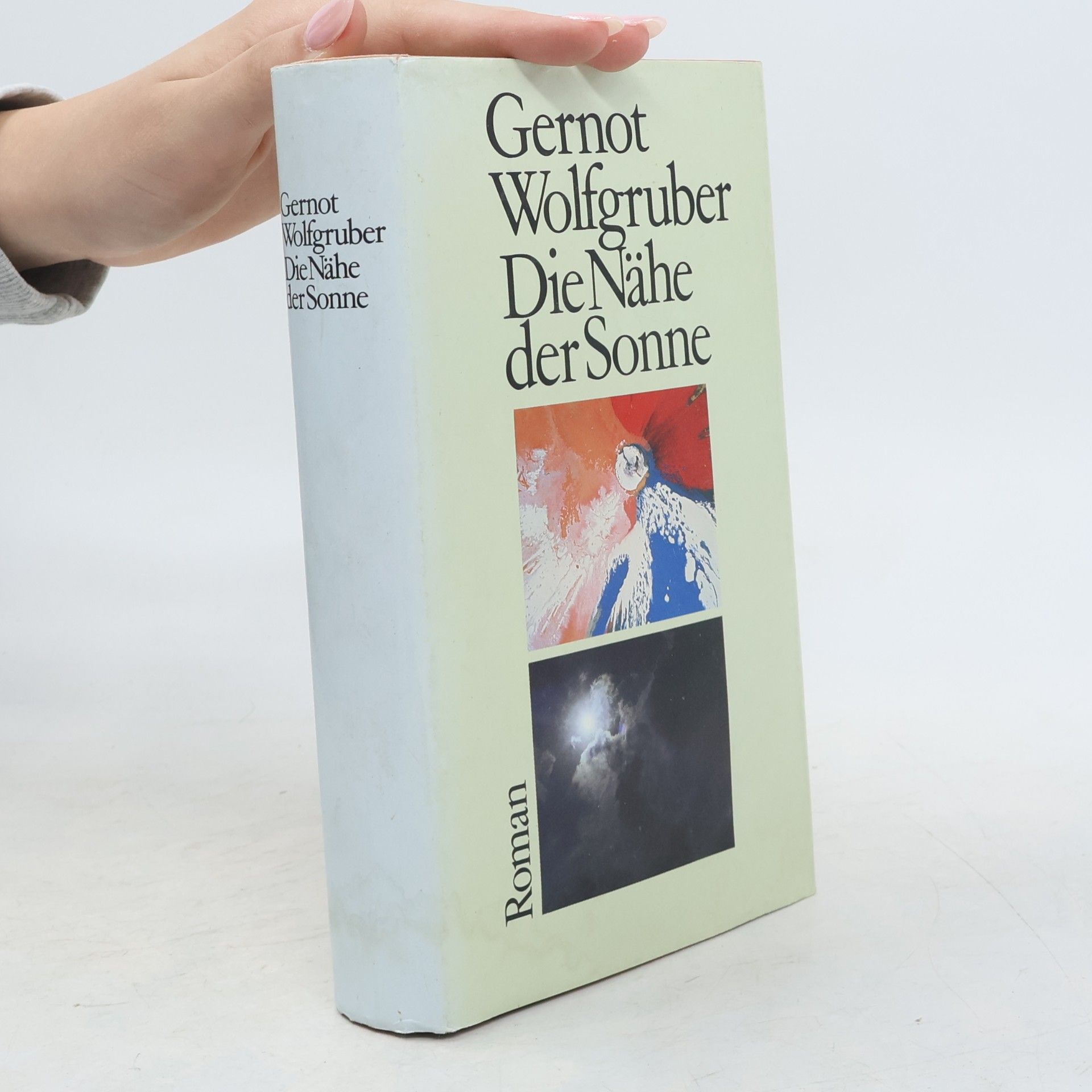 Gernot Wolfgruber Die Nähe der Sonne