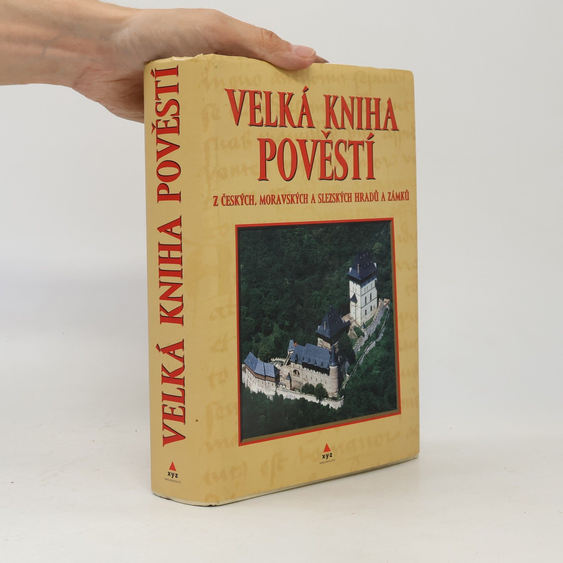 Josef Pavel Velká kniha pověstí z českých, moravských a slezských hradů a zámků