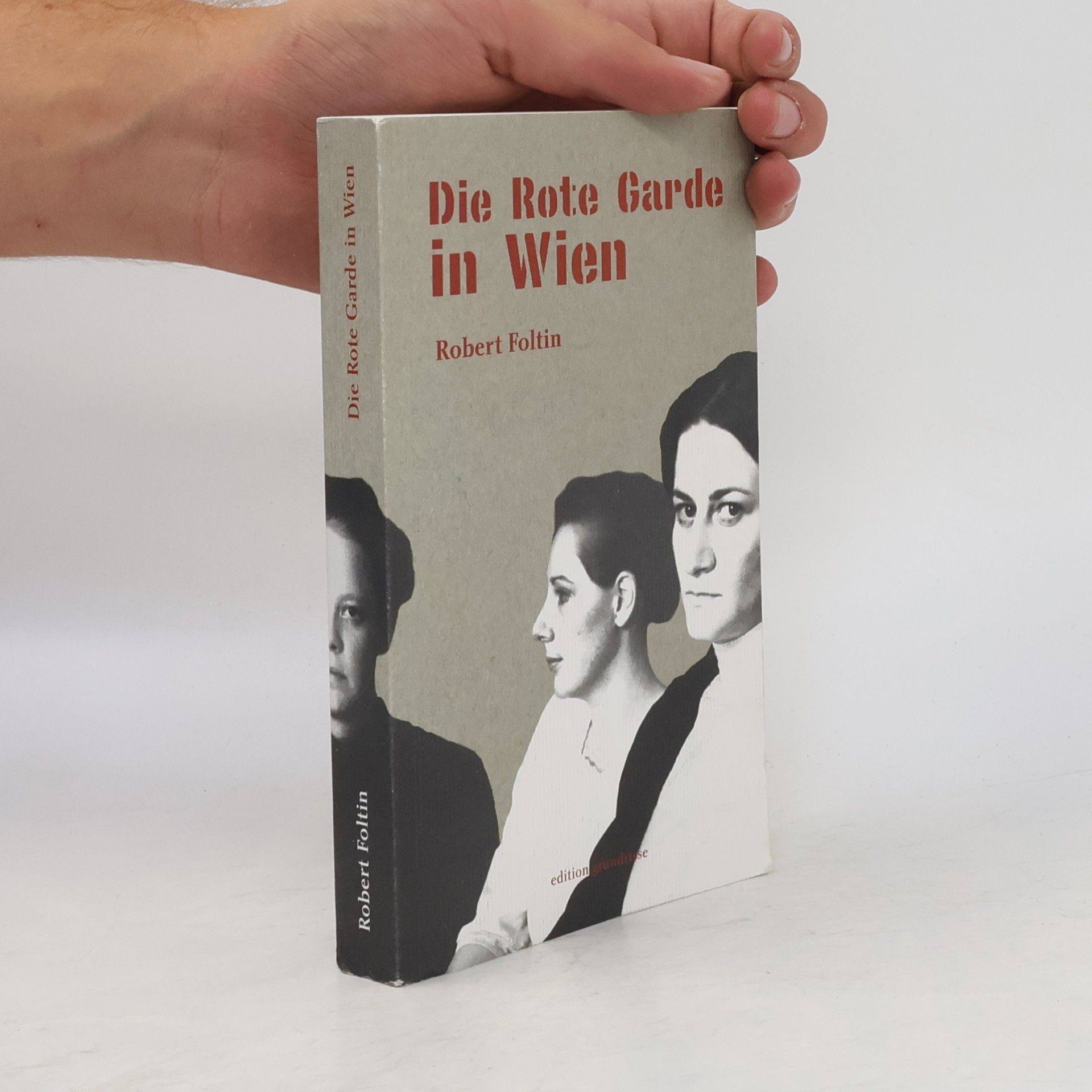 Robert Foltin Die Rote Garde in Wien