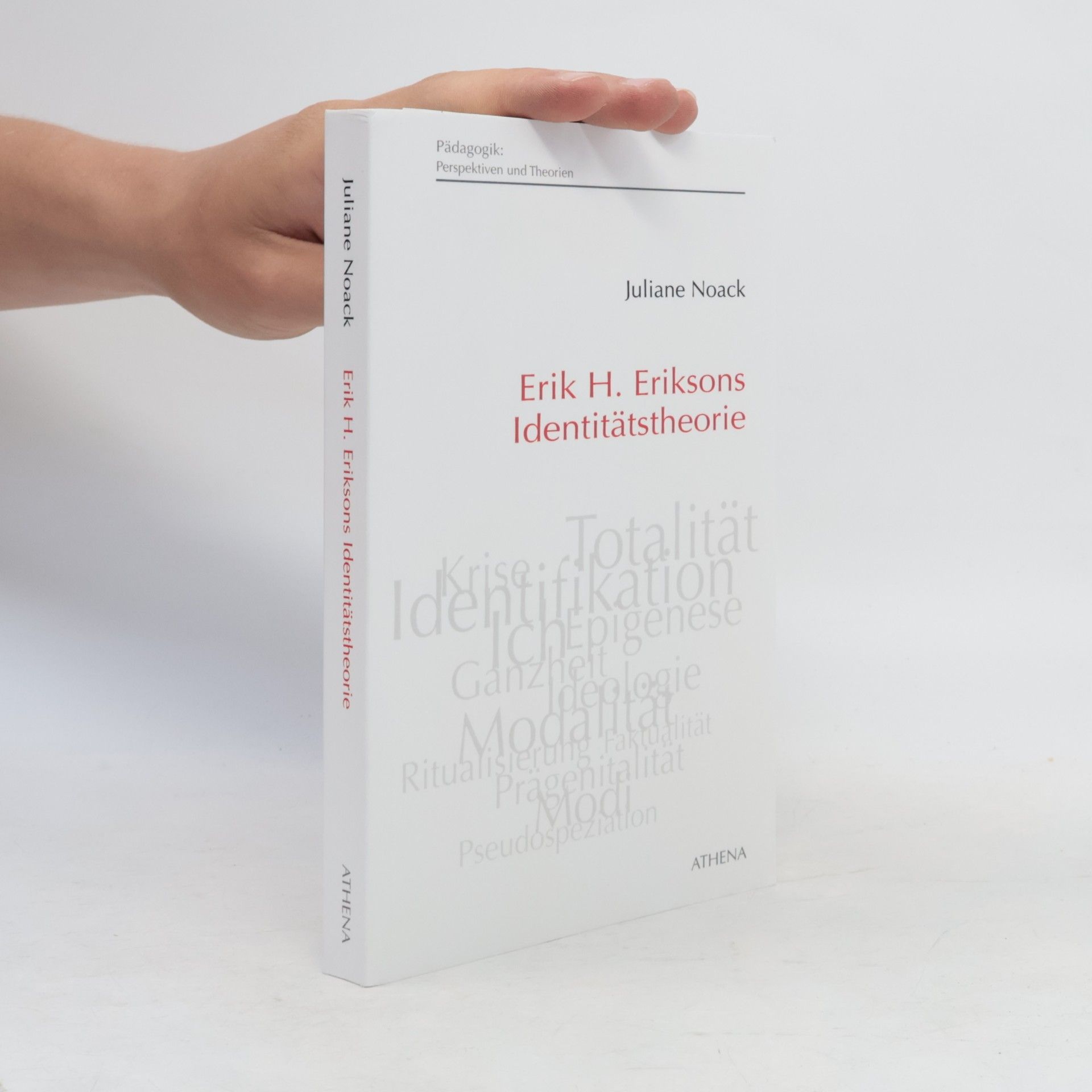 Juliane Noack Napoles Erik H. Eriksons Identitätstheorie