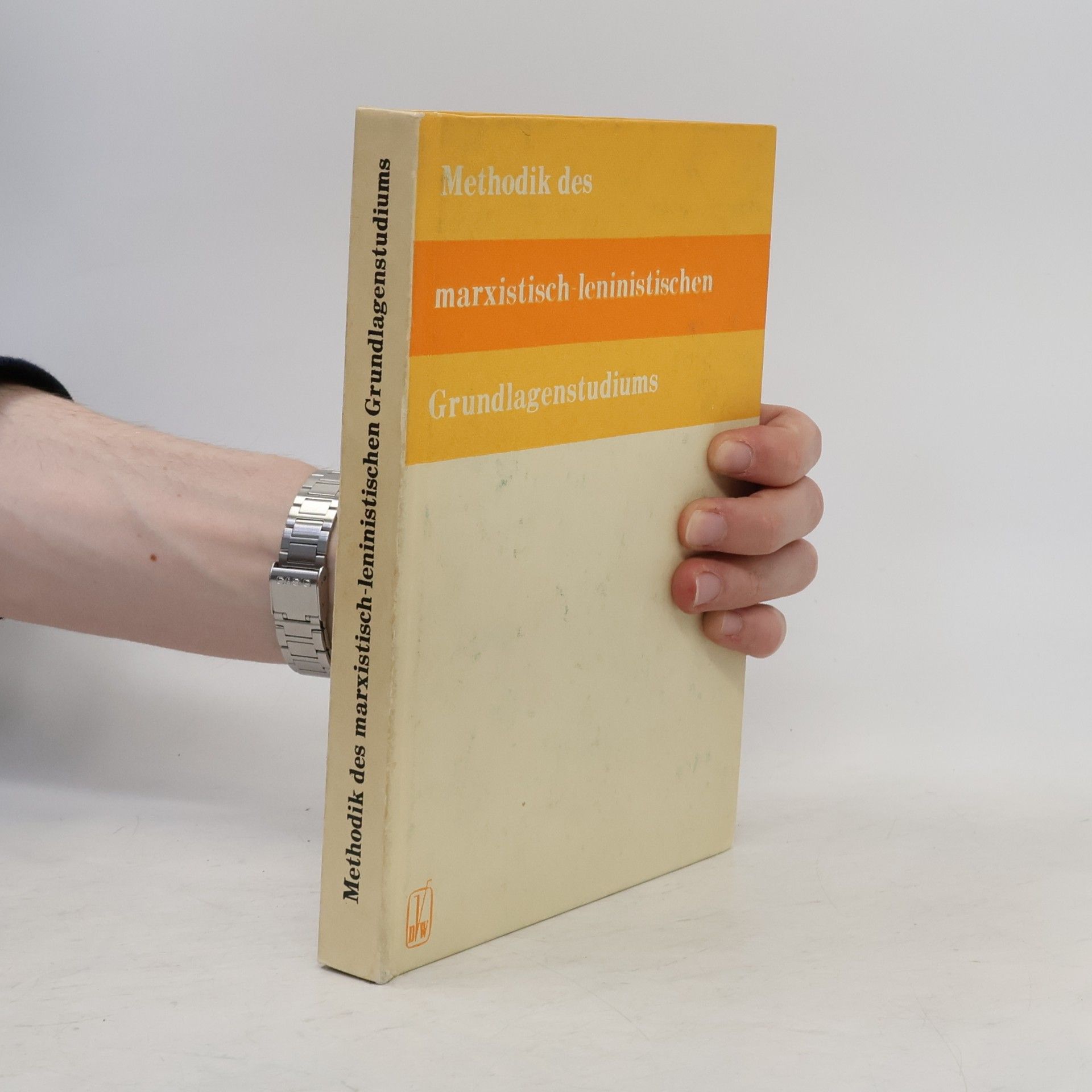 Autorenkollektiv Metodik des marxistisch-leninistischen Grundlagenstudiums