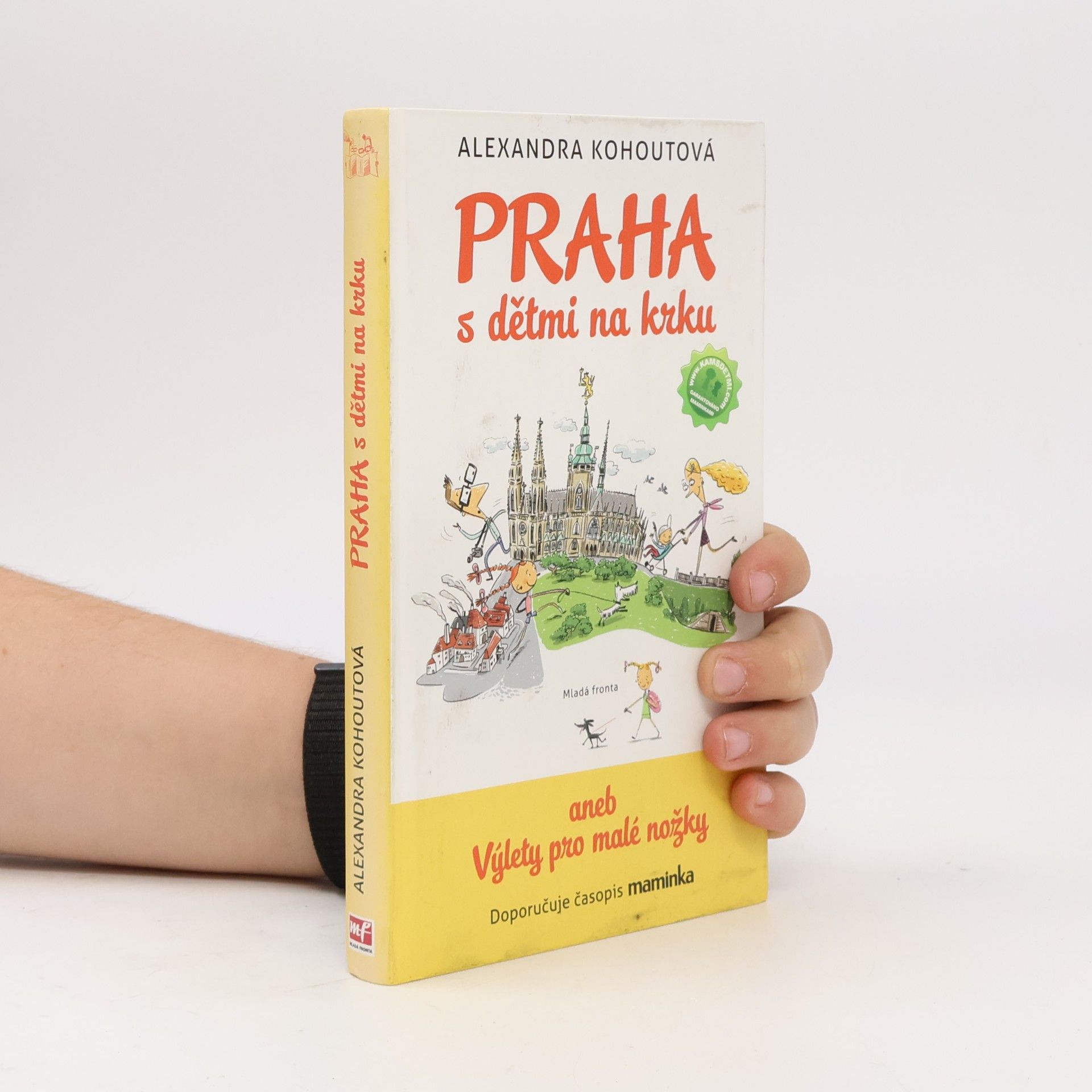 Alexandra Kohoutová Praha s dětmi na krku aneb Výlety pro malé nožky