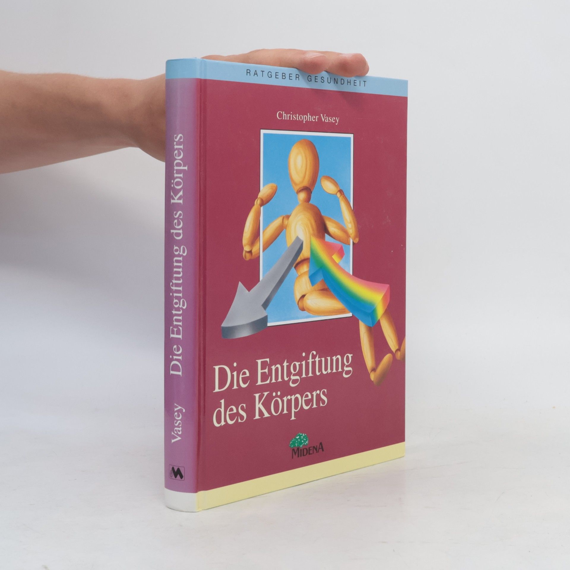 Christopher Vasey Die Entgiftung des Körpers
