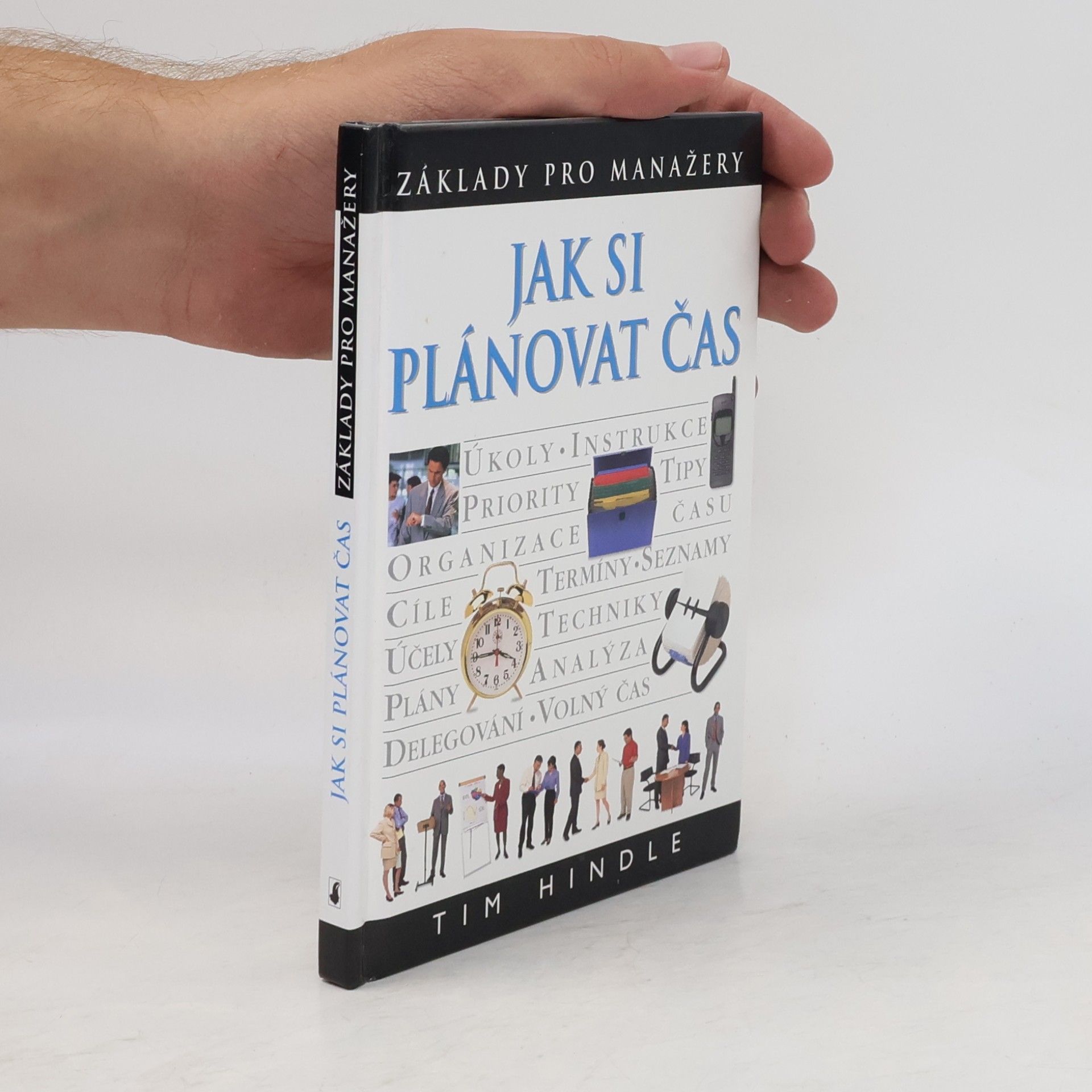 Tim Hindle Jak si plánovat čas