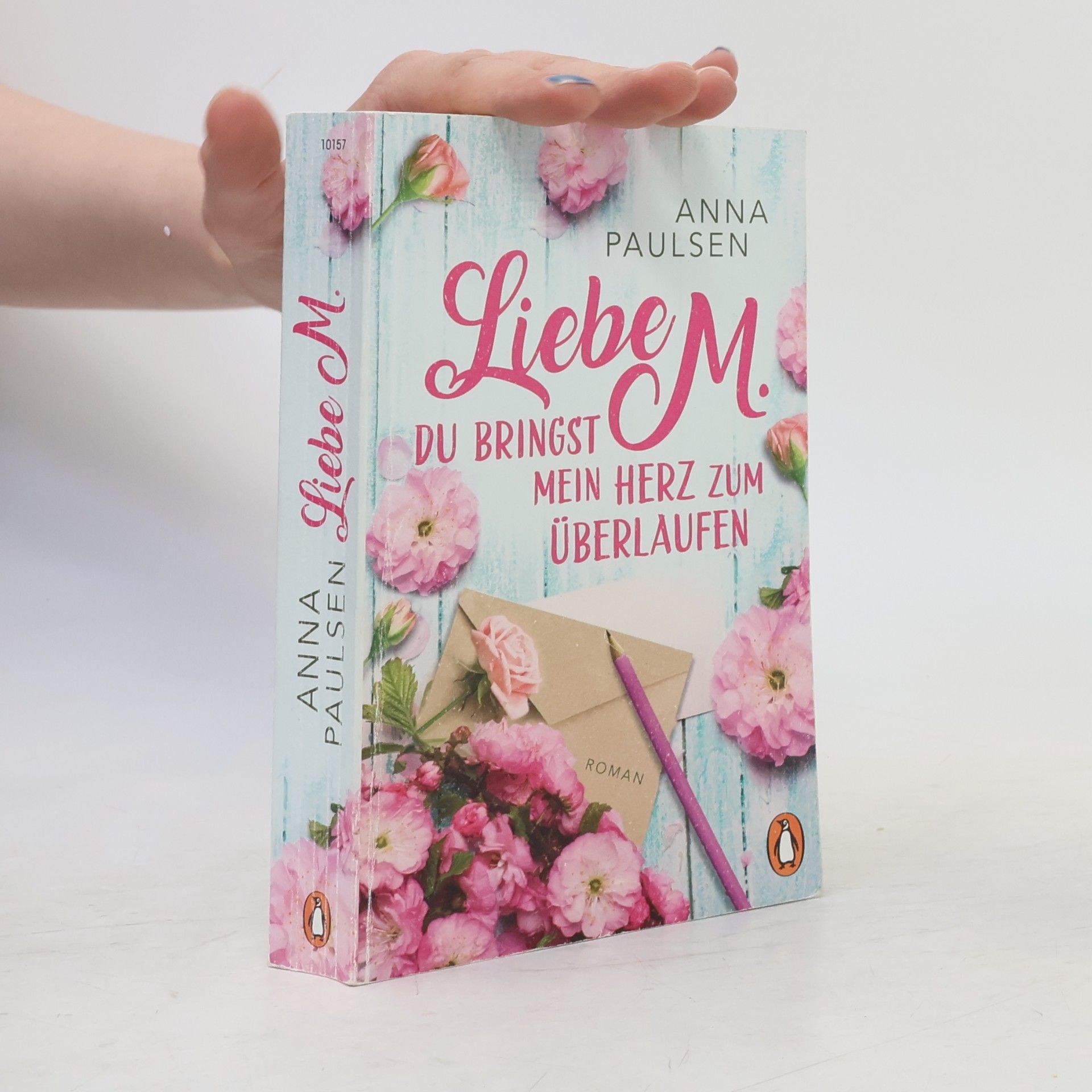 Anna Paulsen Liebe M. - Du bringst mein Herz zum Überlaufen