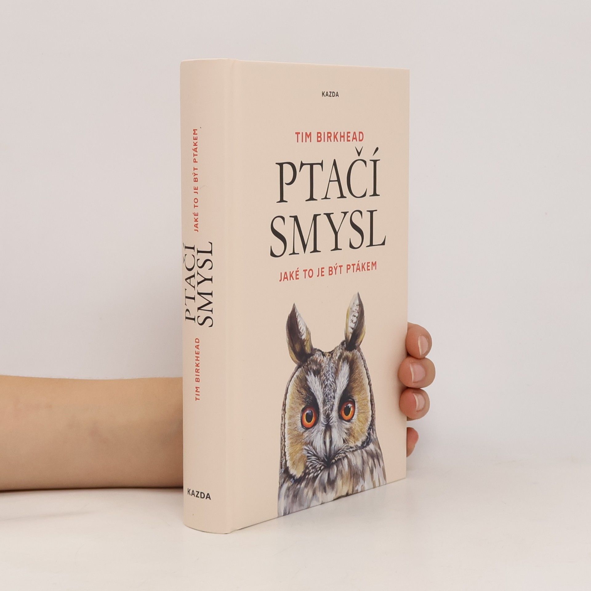 Tim Birkhead Ptačí smysl: Jaké to je být ptákem