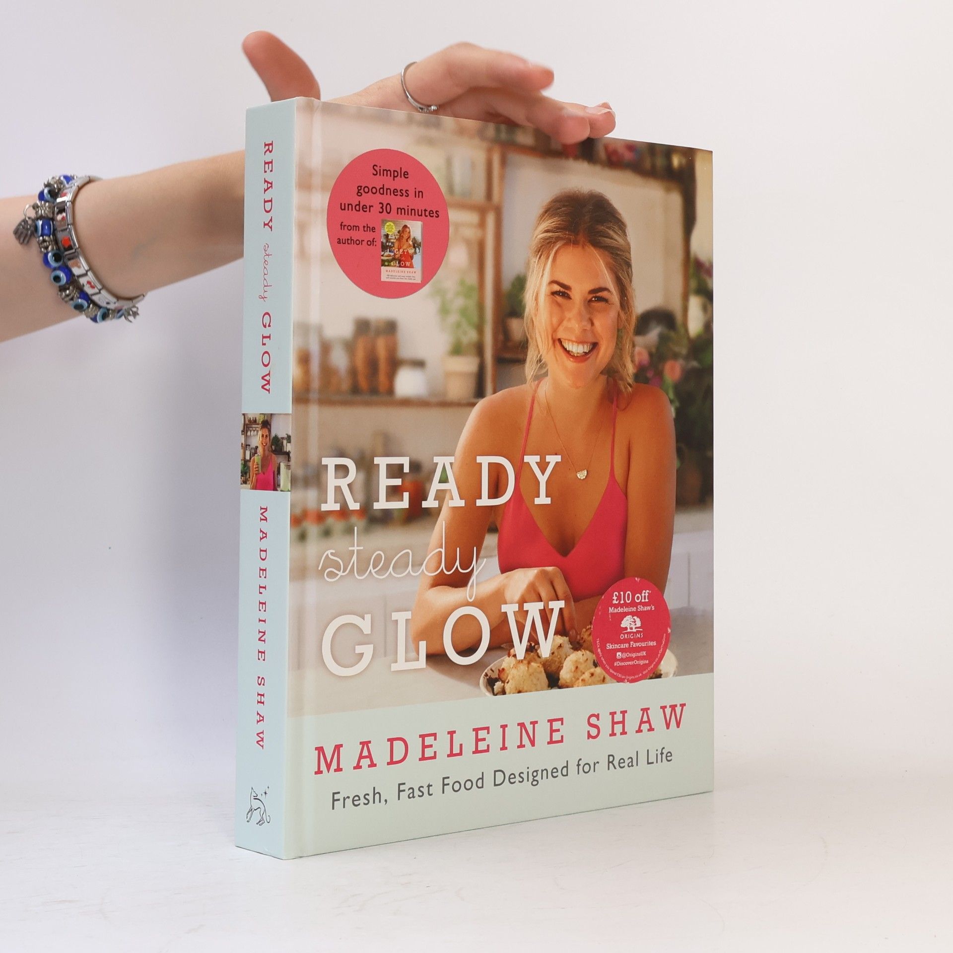 Madeleine Shaw Ready, steady, glow : fast, fresh food designed for real life